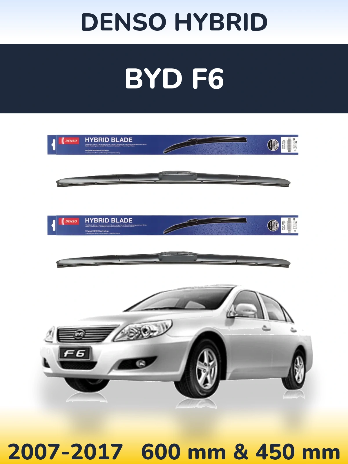 Front wiper blade set Denso Hybrid 600 & 450 mm for BYD F6 2007-2017