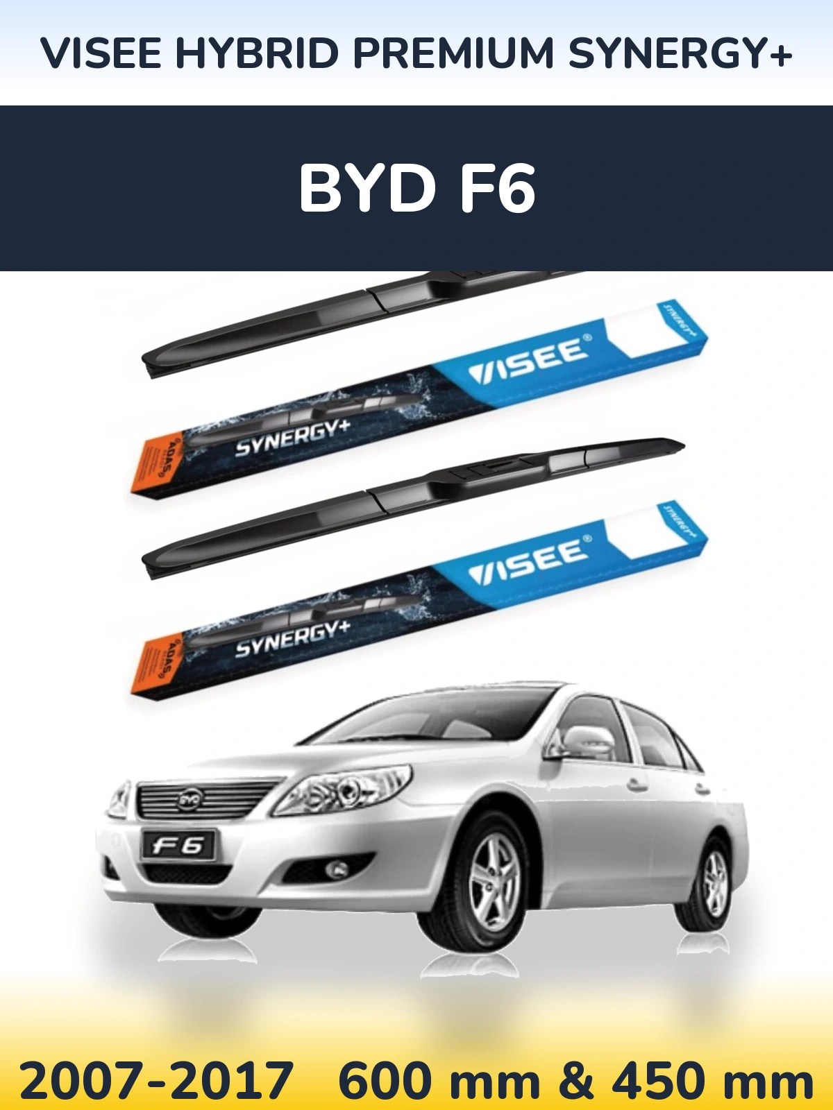 Komplet przednich wycieraczek VISEE HYBRID PREMIUM SYNERGY+ 600 & 450 mm do BYD F6 2007-2017