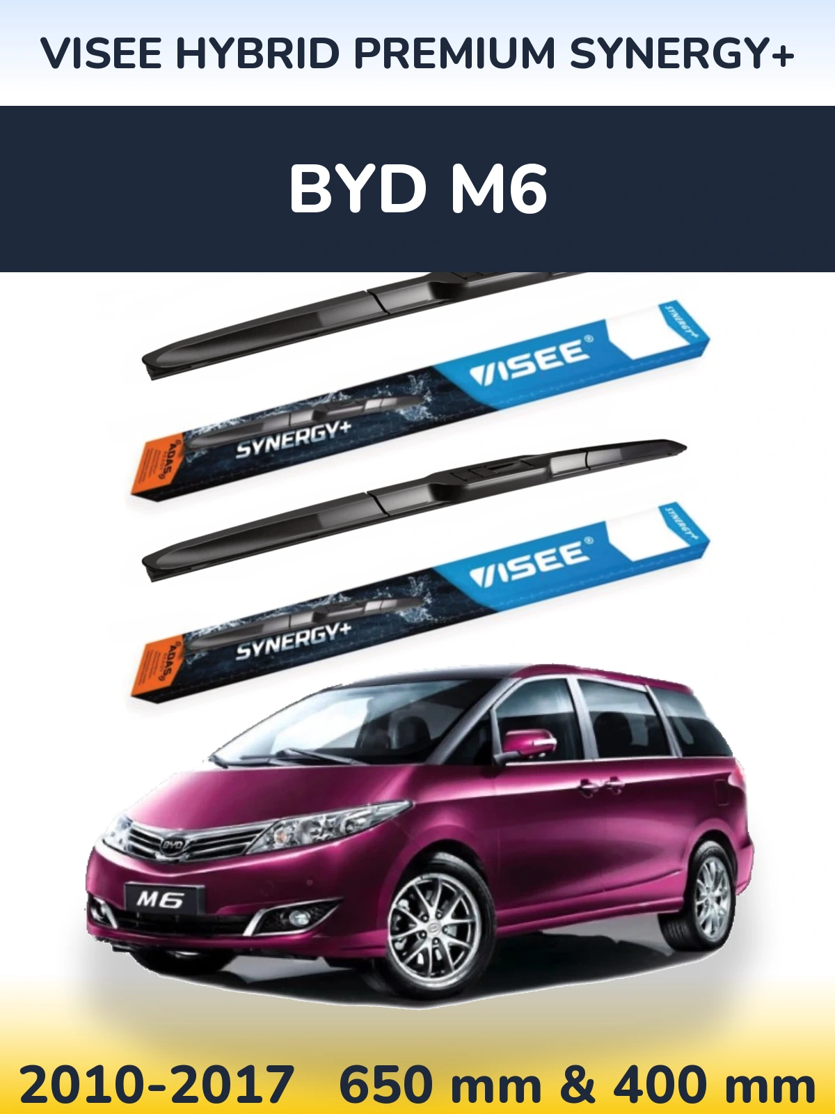 Komplet przednich wycieraczek VISEE HYBRID PREMIUM SYNERGY+ 650 & 400 mm do BYD M6 2010-2017
