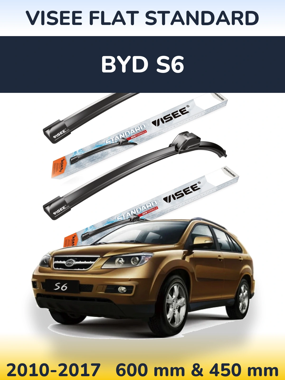 Komplet przednich wycieraczek VISEE FLAT STANDARD 600 & 450 mm do BYD S6 2010-2017