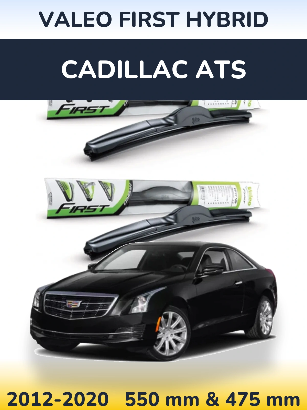 Front wiper blade set Valeo First Hybrid 550 & 475 mm for Cadillac ATS 2012-2020