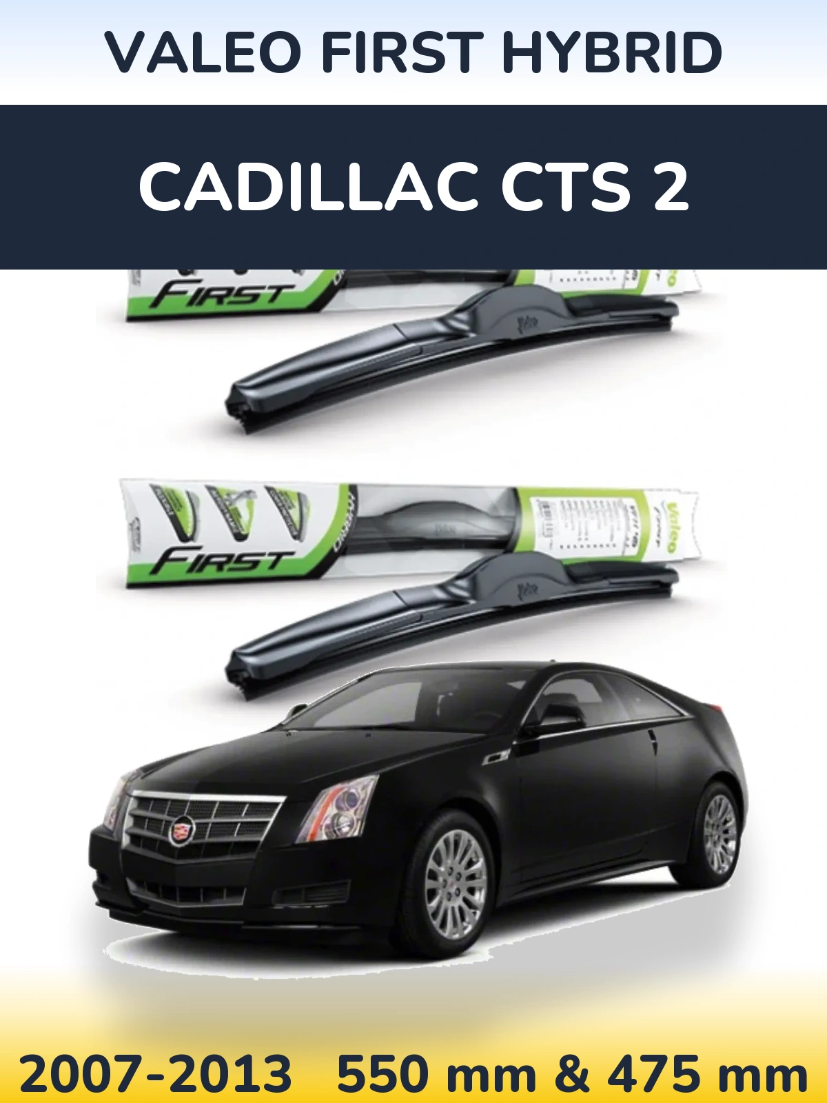 Комплект передних дворников Valeo First Hybrid 550 & 475 мм для Cadillac CTS 2 2007-2013
