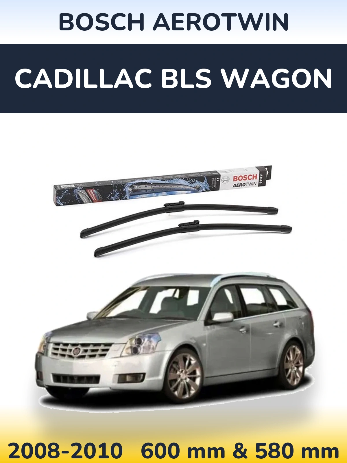 Komplet przednich wycieraczek BOSCH AeroTwin 600 & 580 mm do Cadillac BLS Wagon 2008-2010