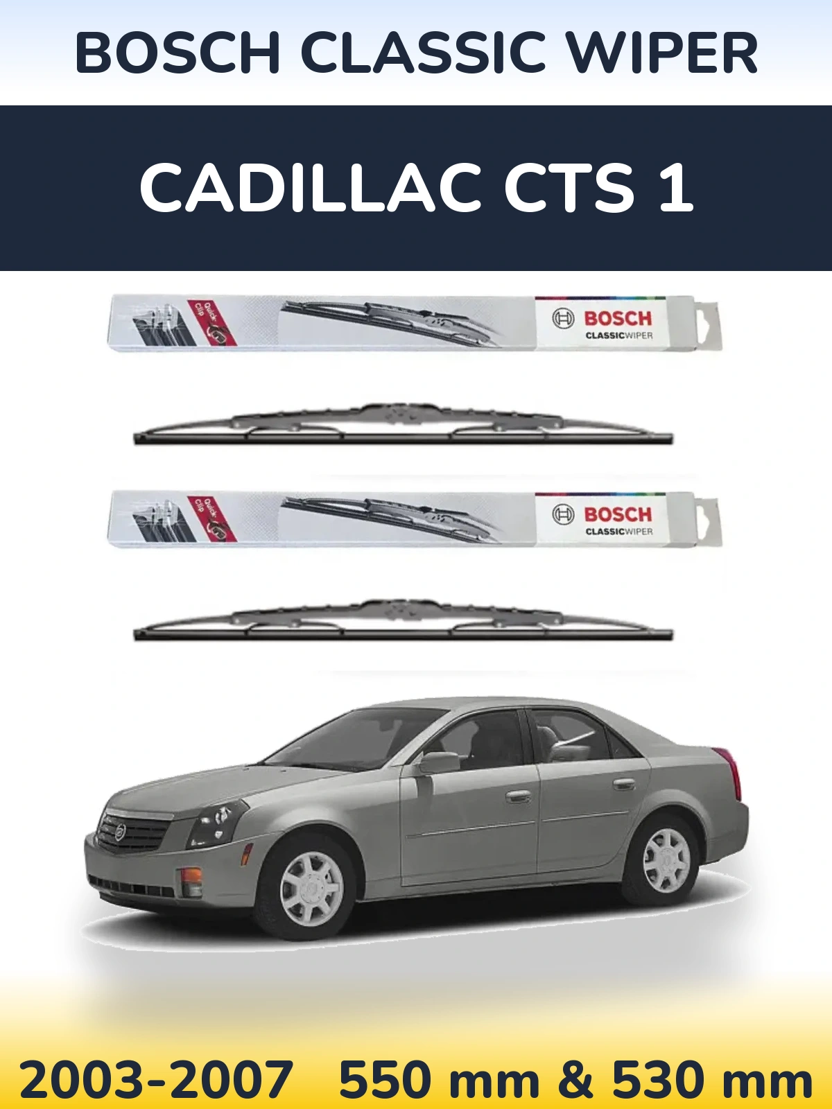 Komplet przednich wycieraczek BOSCH Classic Wiper 550 & 530 mm do Cadillac CTS 1 2003-2007