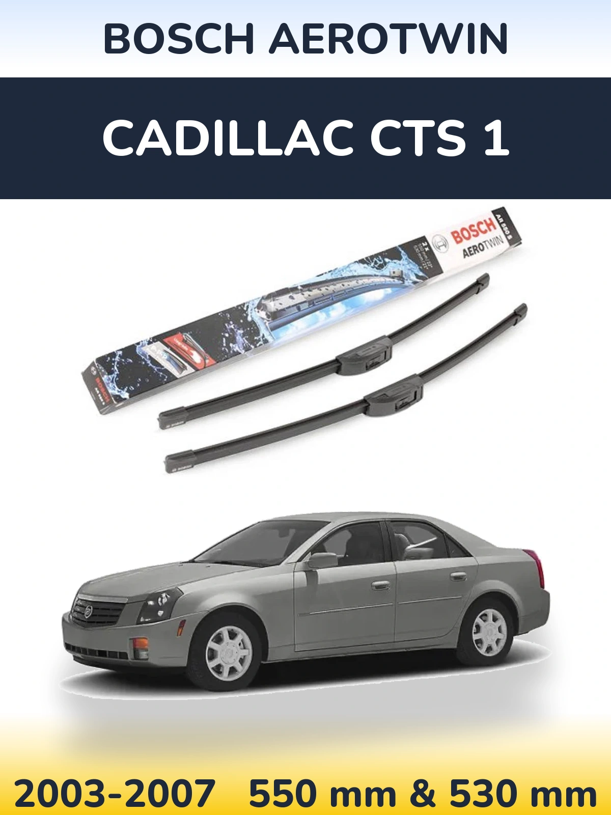 Komplet przednich wycieraczek BOSCH AeroTwin 550 & 530 mm do Cadillac CTS 1 2003-2007
