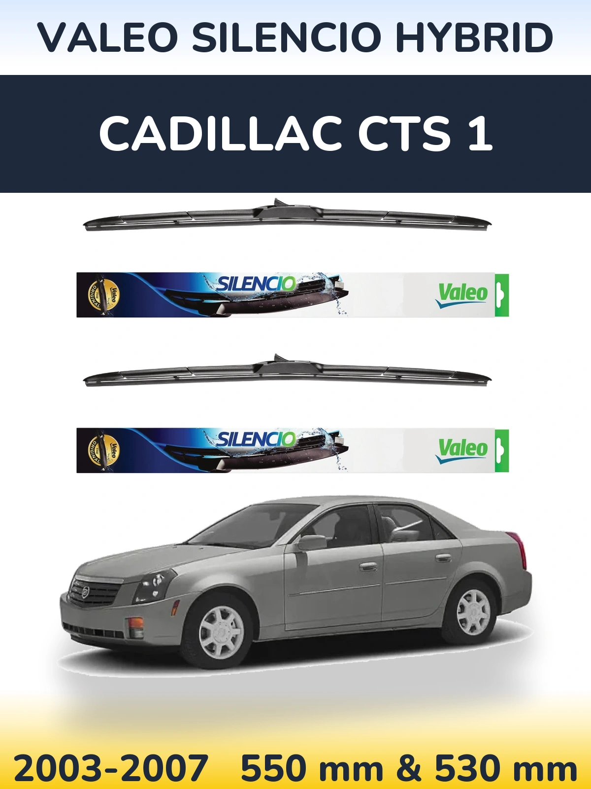Komplet przednich wycieraczek Valeo Silencio Hybrid 550 & 530 mm do Cadillac CTS 1 2003-2007