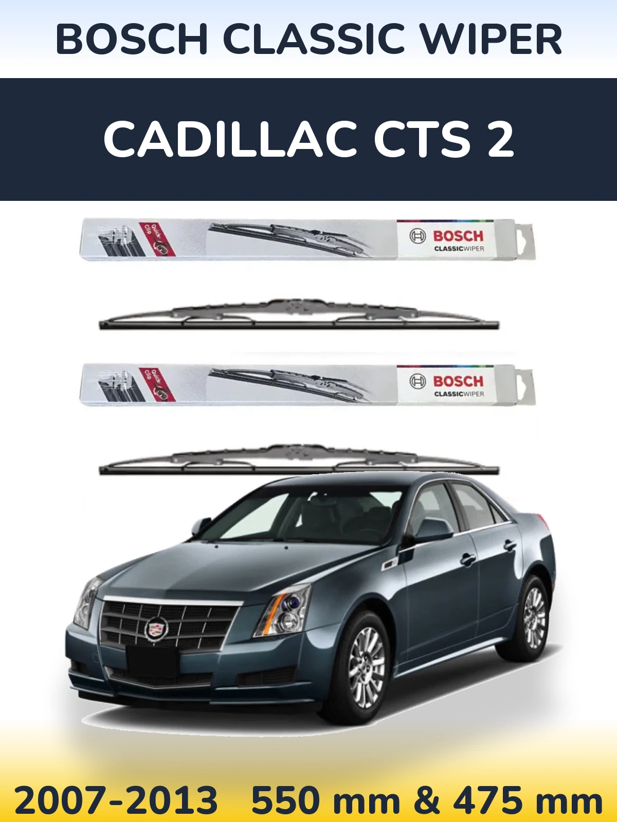 Komplet przednich wycieraczek BOSCH Classic Wiper 550 & 475 mm do Cadillac CTS 2 2007-2013