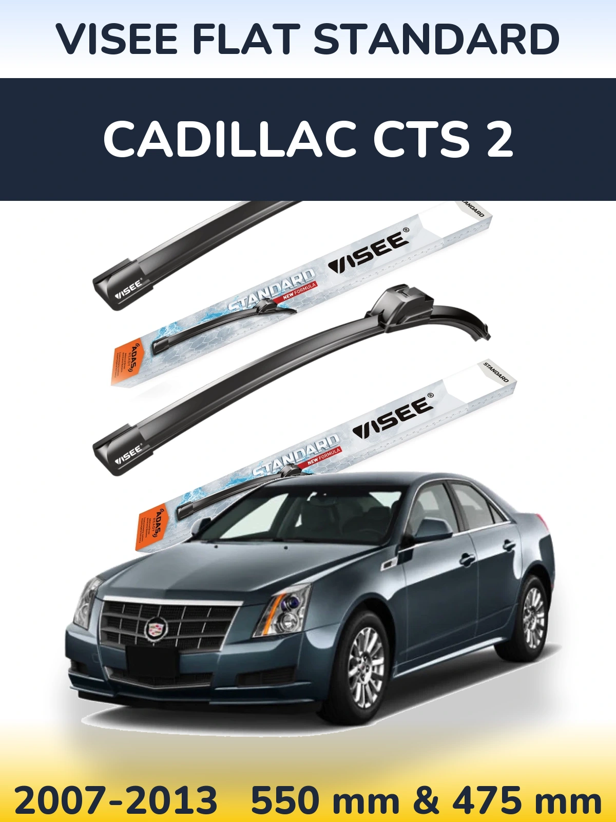 Komplet przednich wycieraczek VISEE FLAT STANDARD 550 & 475 mm do Cadillac CTS 2 2007-2013