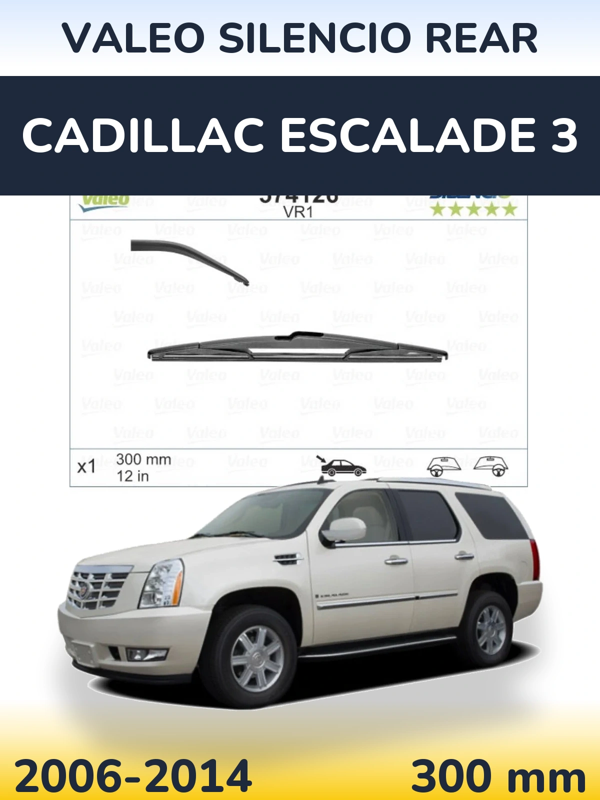 Tylna wycieraczka Valeo Silencio Rear 300 mm do Cadillac Escalade 3 2006-2014