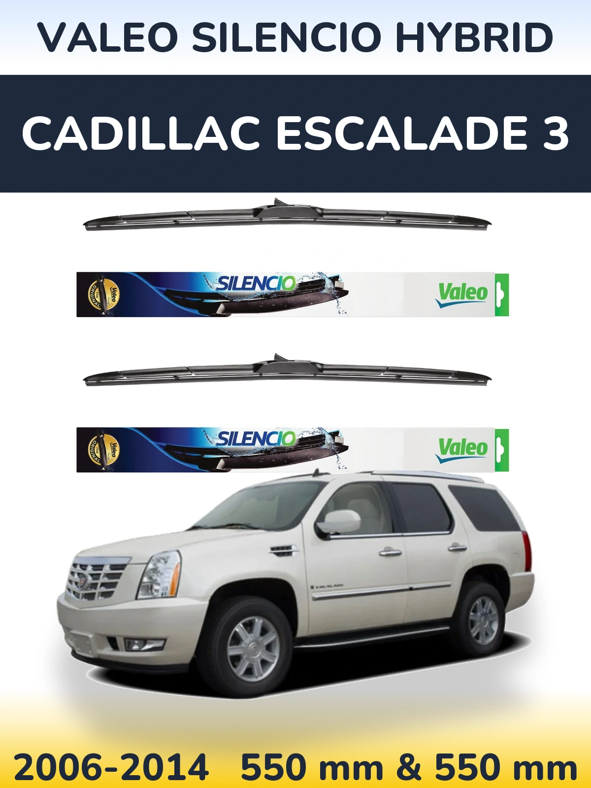 Komplet przednich wycieraczek Valeo Silencio Hybrid 550 & 550 mm do Cadillac Escalade 3 2006-2014