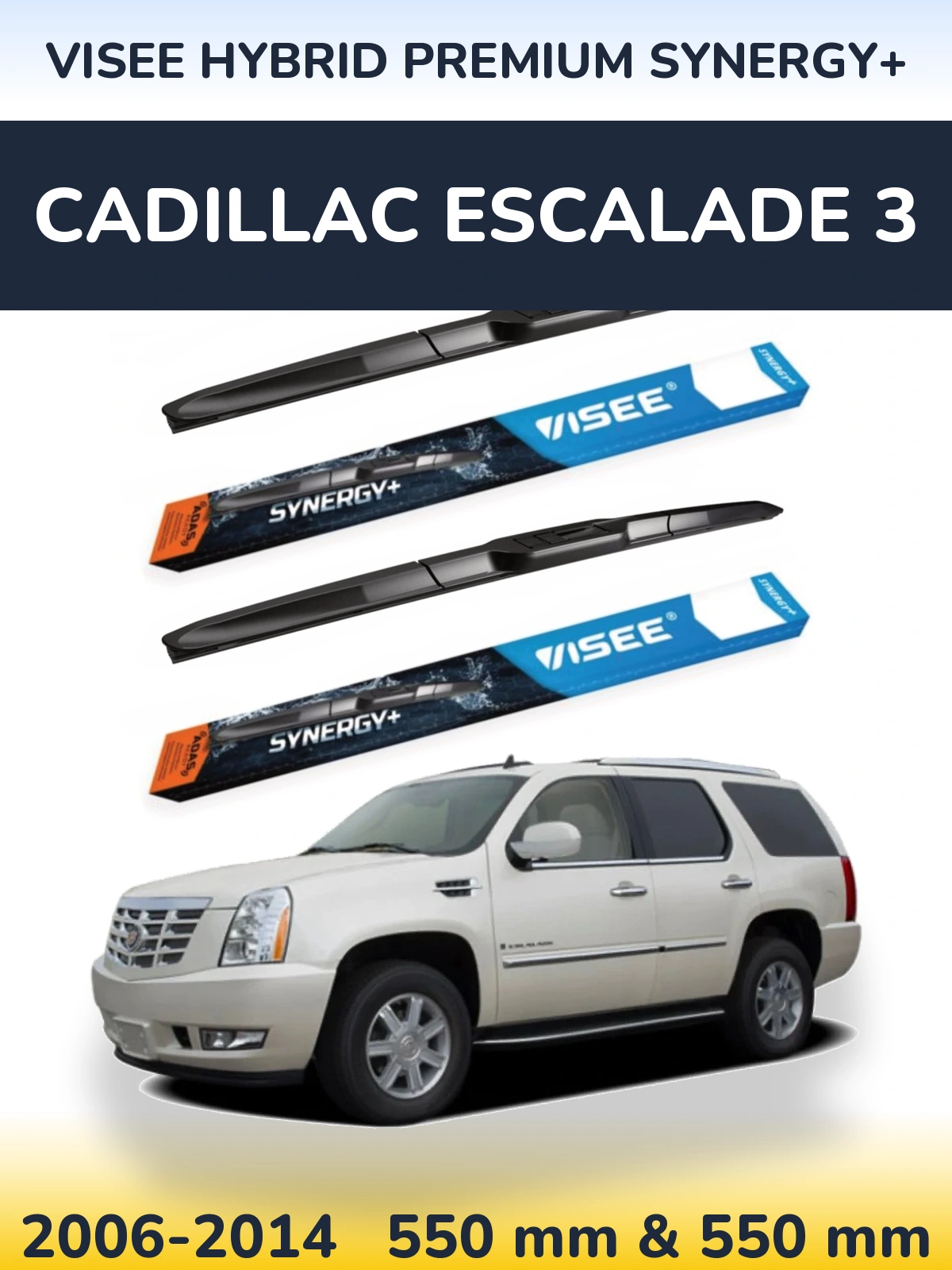 Komplet przednich wycieraczek VISEE HYBRID PREMIUM SYNERGY+ 550 & 550 mm do Cadillac Escalade 3 2006-2014