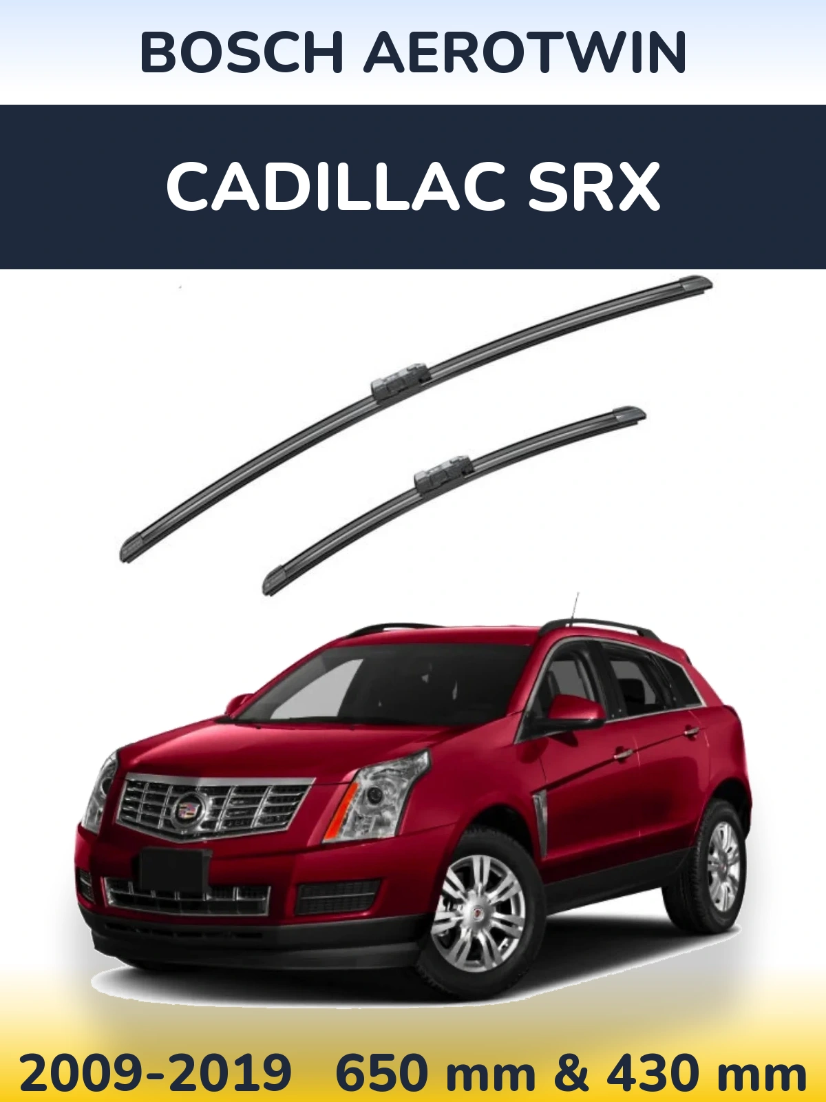 Front wiper blade set BOSCH AeroTwin 650 & 430 mm for Cadillac SRX 2009-2019
