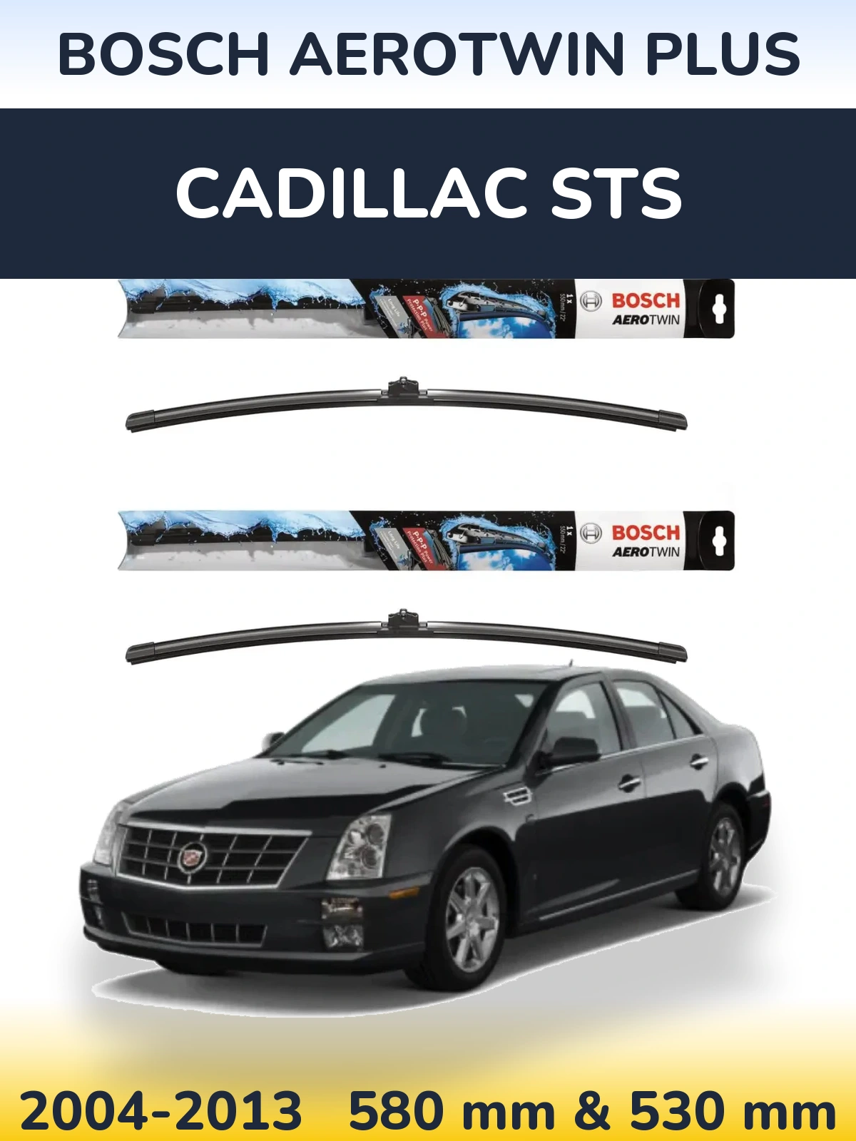 Komplet przednich wycieraczek BOSCH AeroTwin Plus 580 & 530 mm do Cadillac STS 2004-2013