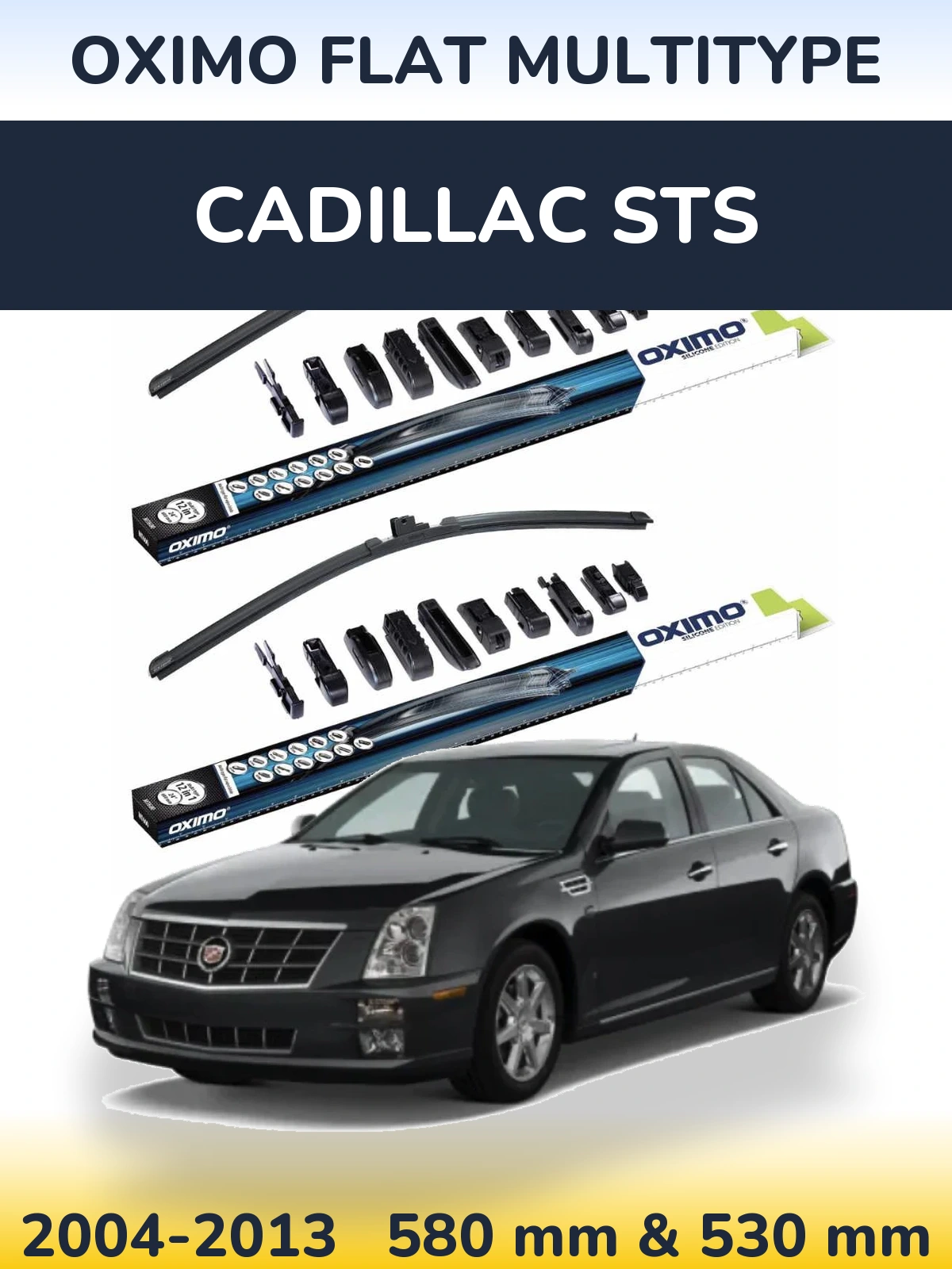 Komplet przednich wycieraczek Oximo Flat MultiType 580 & 530 mm do Cadillac STS 2004-2013