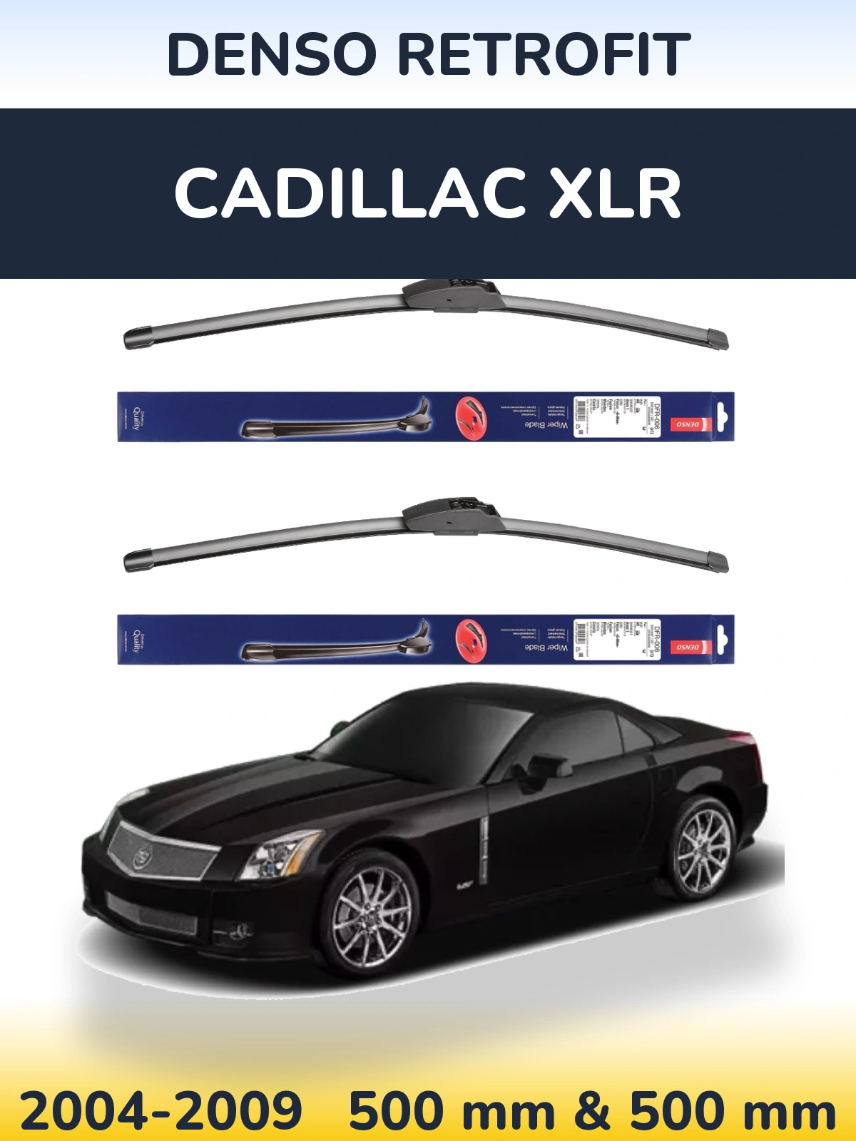Komplet przednich wycieraczek Denso Retrofit 500 & 500 mm do Cadillac XLR 2004-2009