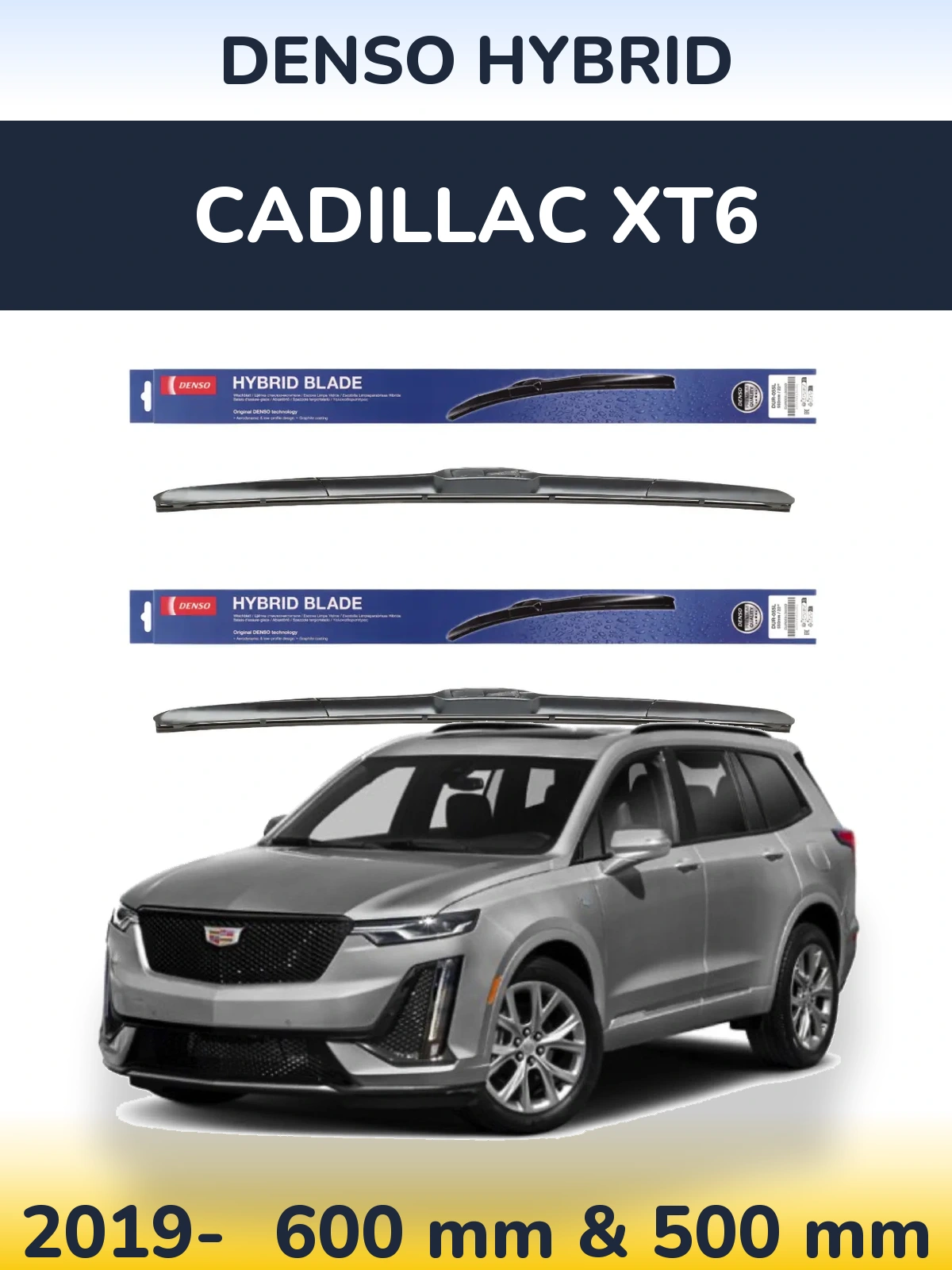 Front wiper blade set Denso Hybrid 600 & 500 mm for Cadillac XT6 2019-2026