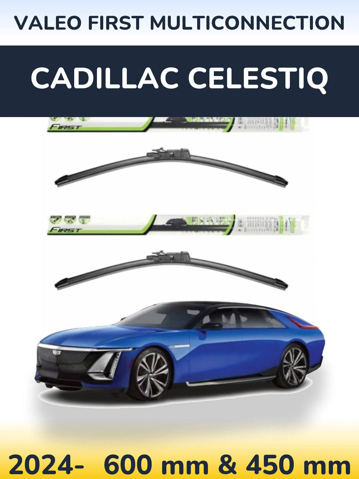 Komplet przednich wycieraczek Valeo First MultiConnection 600 & 450 mm do Cadillac Celestiq 2024-2026