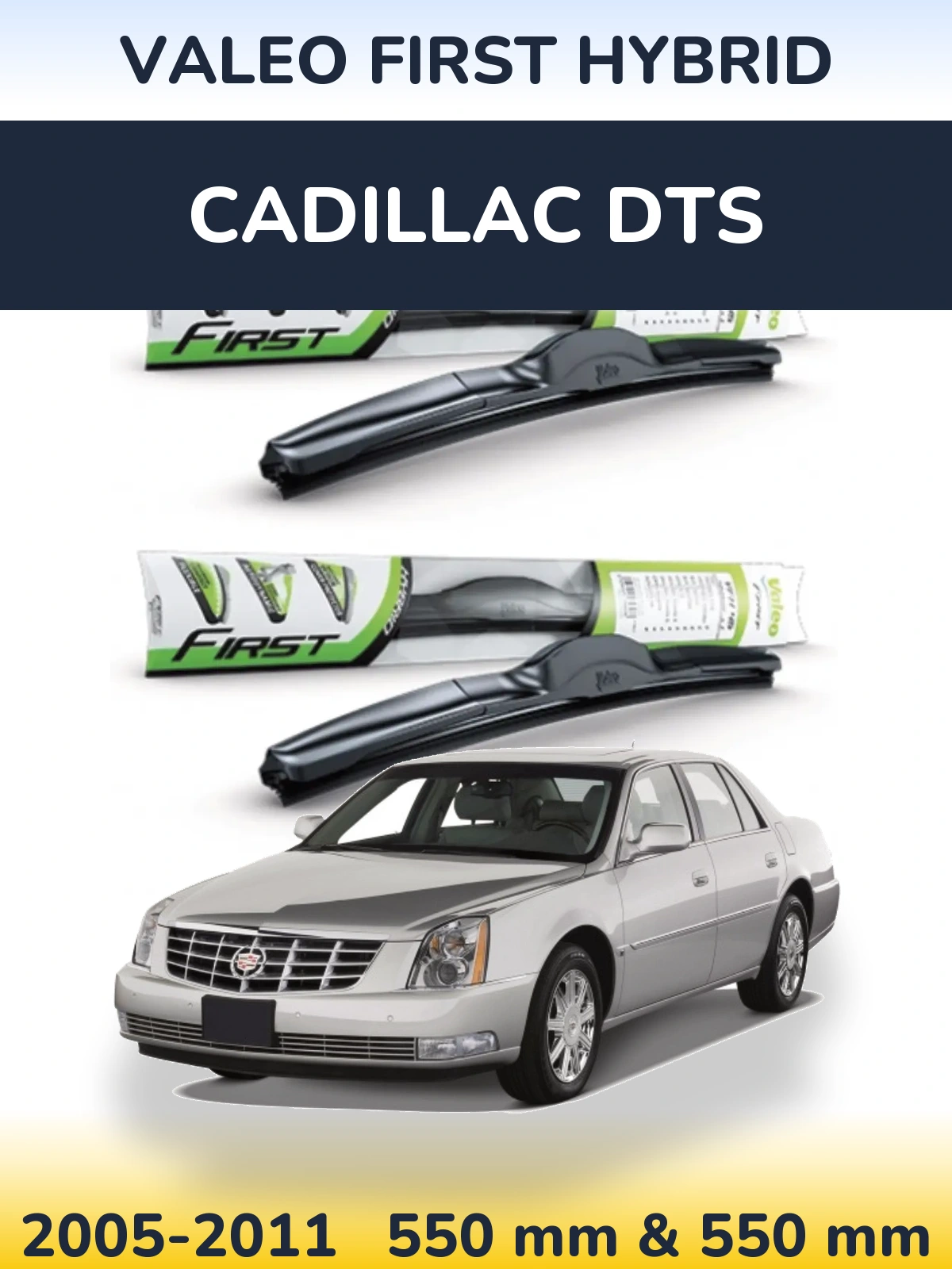 Комплект передних дворников Valeo First Hybrid 550 & 550 мм для Cadillac DTS 2005-2011