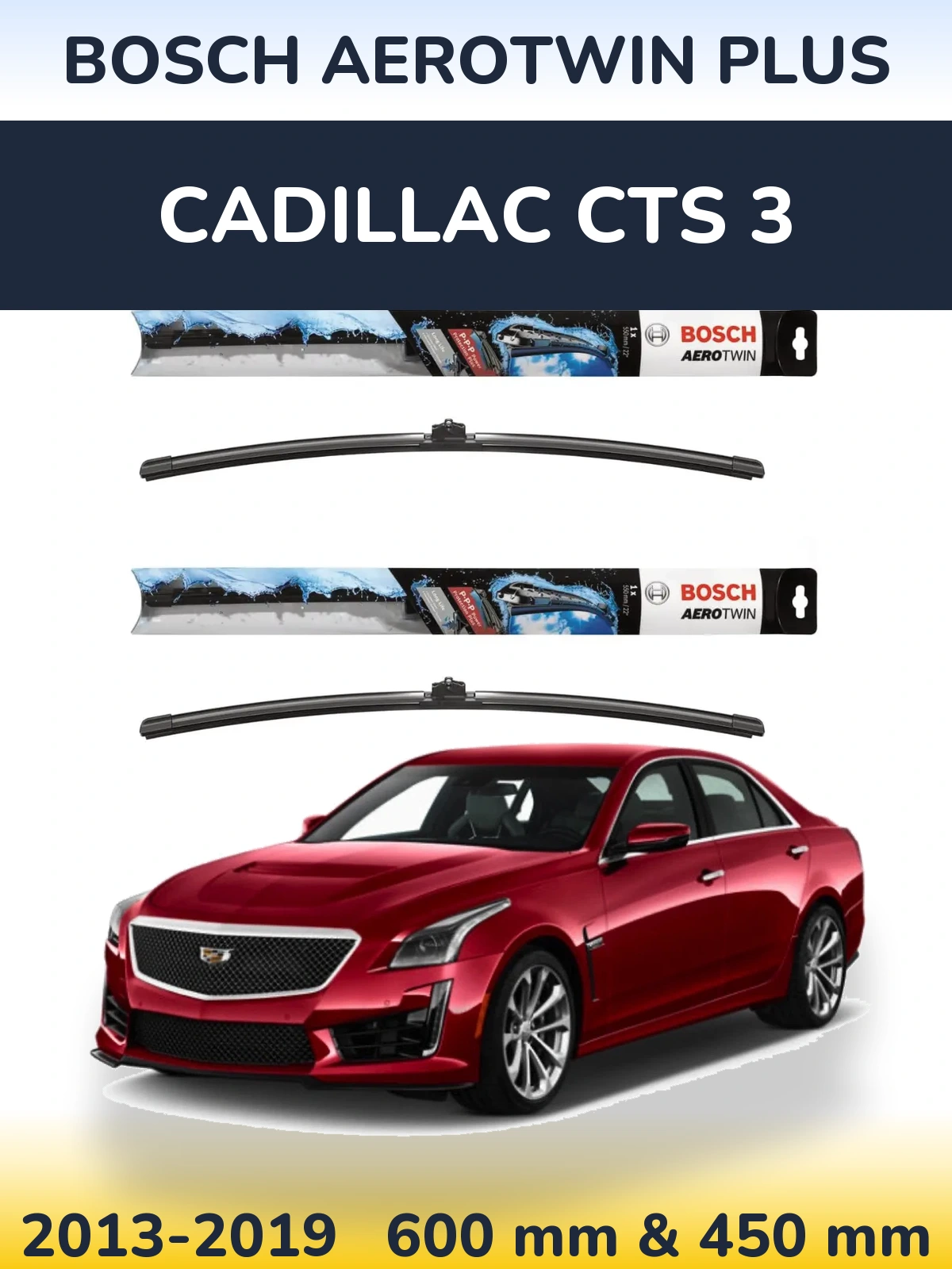 Front wiper blade set BOSCH AeroTwin Plus 600 & 450 mm for Cadillac CTS 3 2013-2019