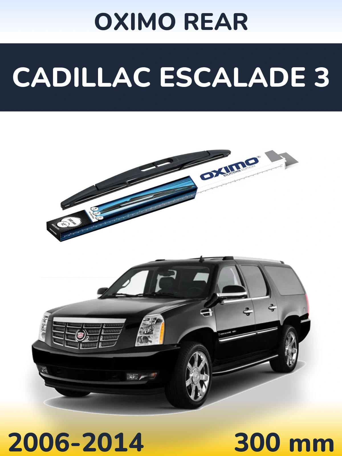 Tylna wycieraczka Oximo Rear 300 mm do Cadillac Escalade 3 2006-2014