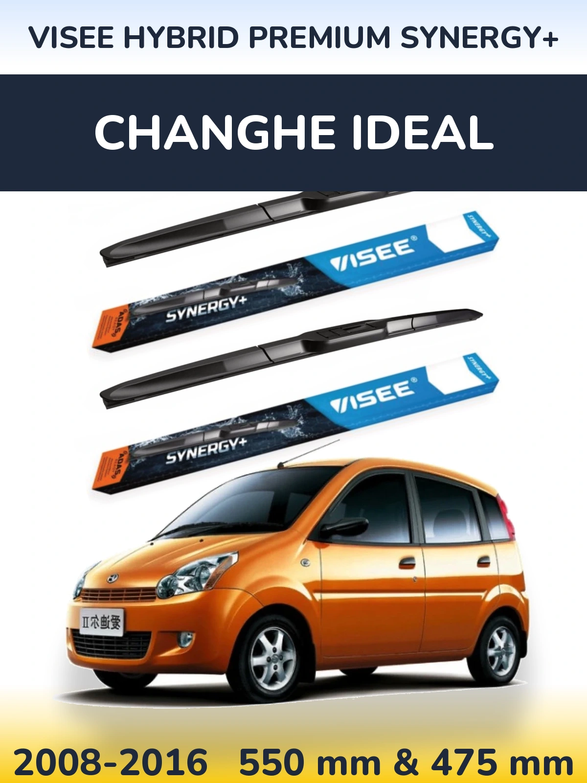 Front wiper blade set VISEE HYBRID PREMIUM SYNERGY+ 550 & 475 mm for Changhe Ideal 2008-2016