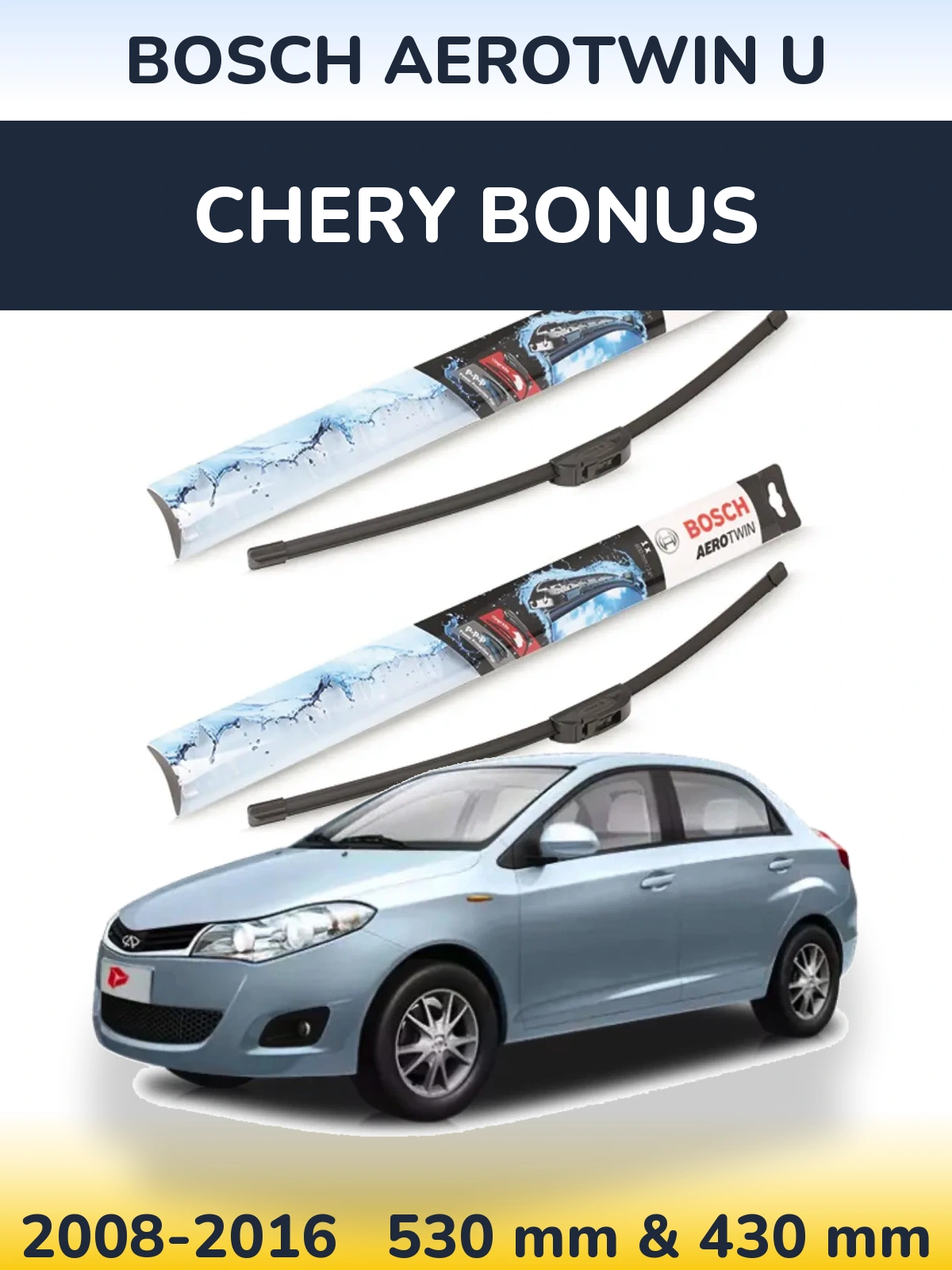 Komplet przednich wycieraczek BOSCH AeroTwin U 530 & 430 mm do Chery Bonus 2008-2016