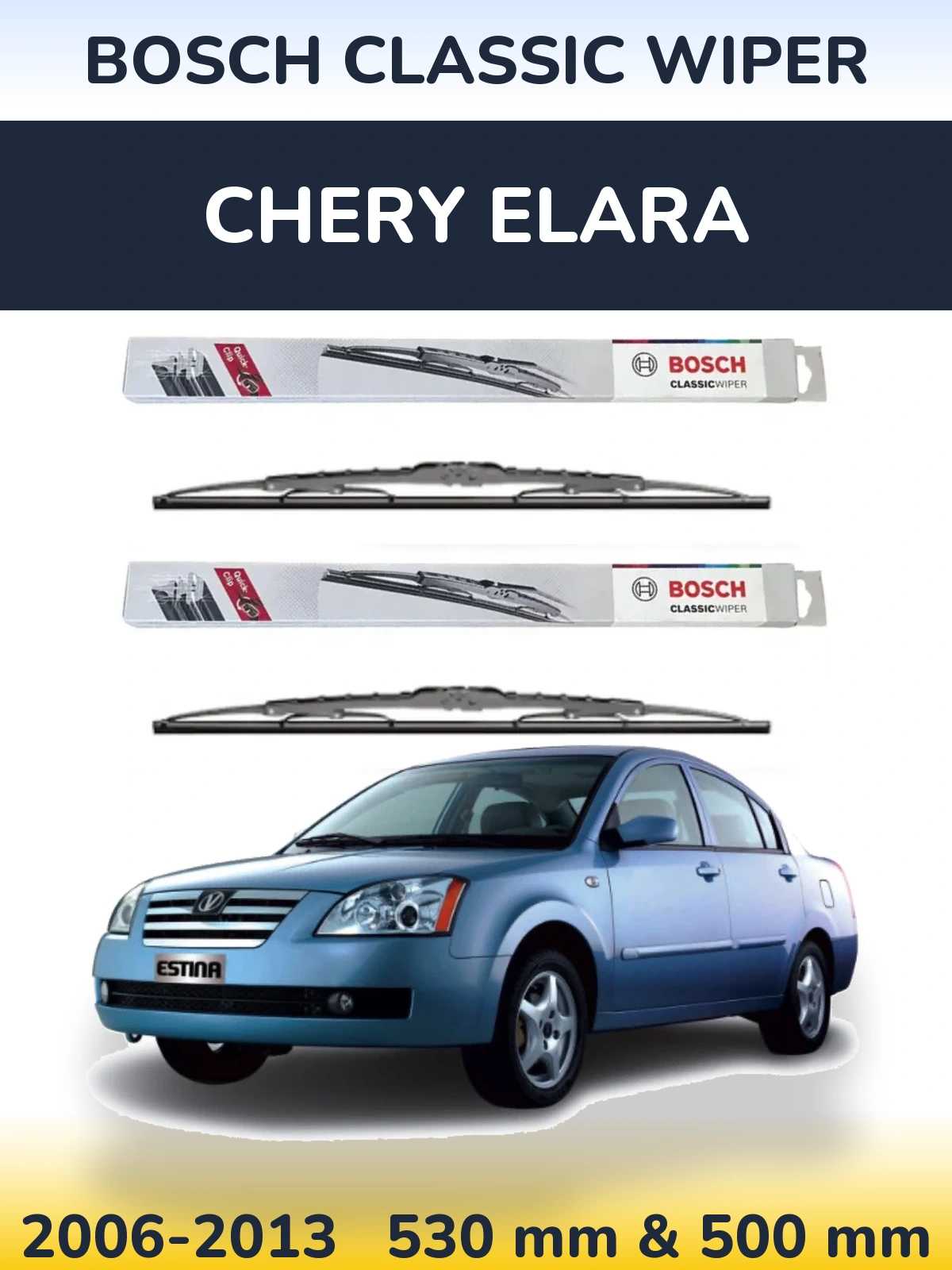 Front wiper blade set BOSCH Classic Wiper 530 & 500 mm for Chery Elara 2006-2013