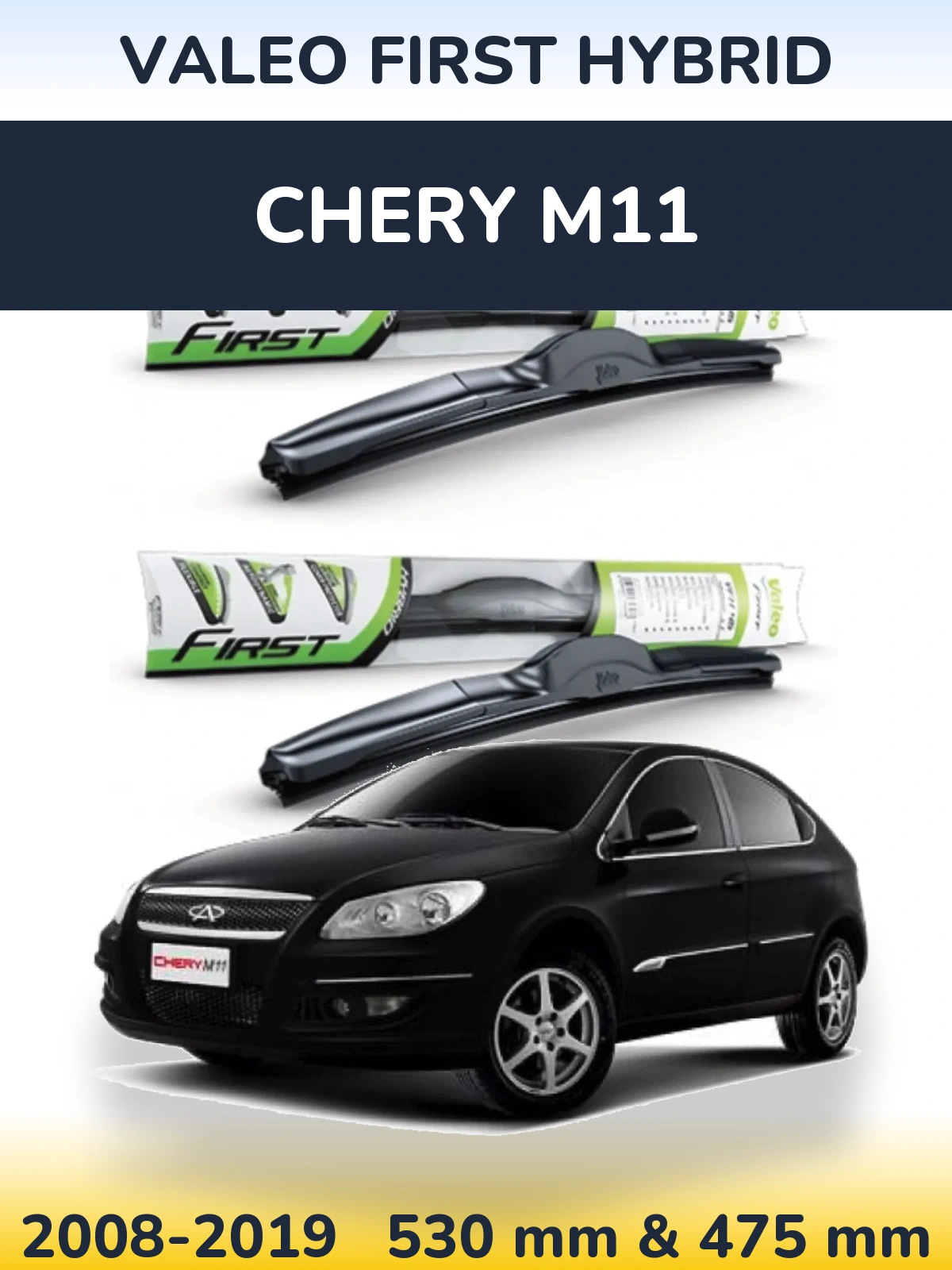 Komplet przednich wycieraczek Valeo First Hybrid 530 & 475 mm do Chery M11 2008-2019