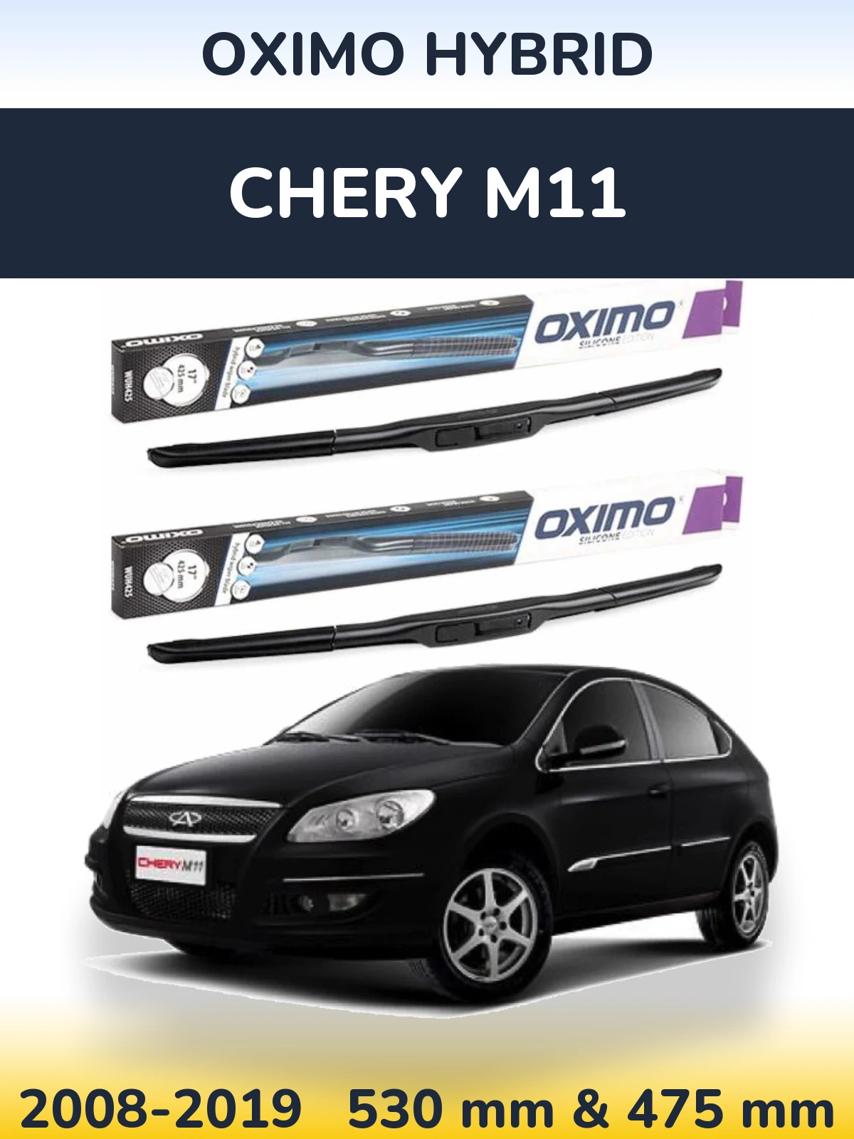 Komplet przednich wycieraczek Oximo Hybrid 530 & 475 mm do Chery M11 2008-2019
