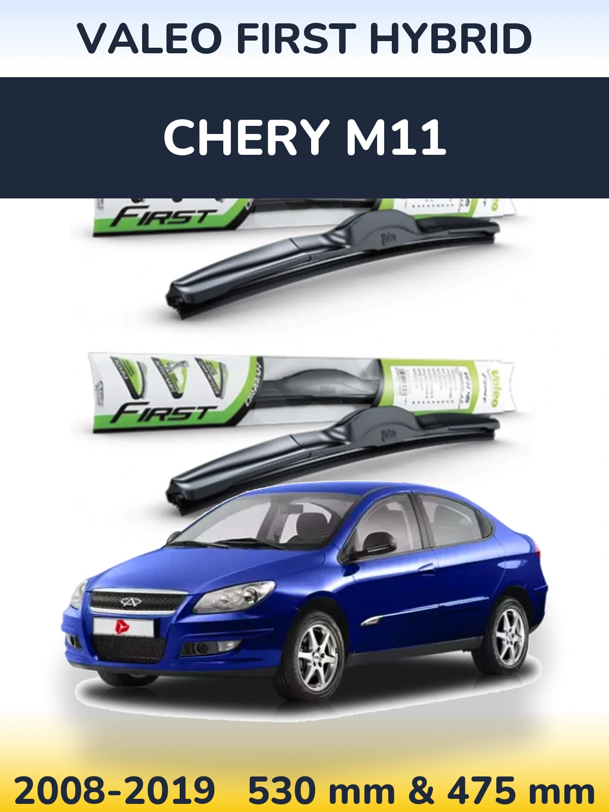 Komplet przednich wycieraczek Valeo First Hybrid 530 & 475 mm do Chery M11 2008-2019