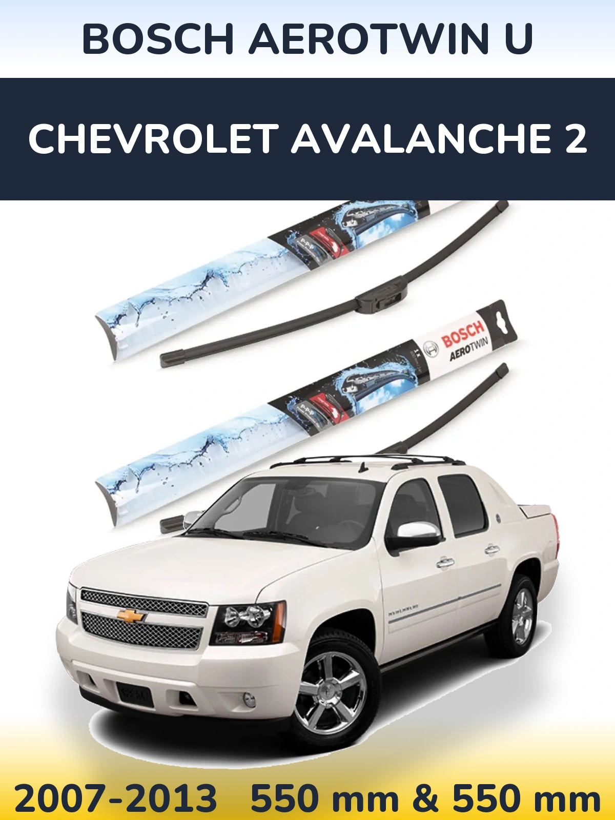 Комплект передних дворников BOSCH AeroTwin U 550 & 550 мм для Chevrolet Avalanche 2 2007-2013