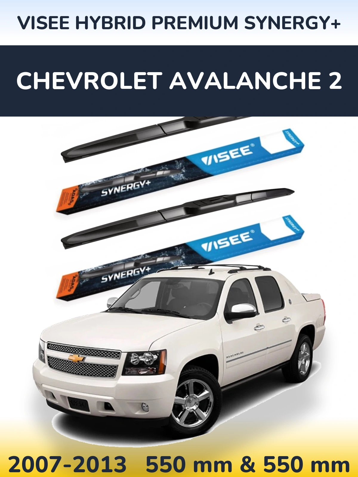 Komplet przednich wycieraczek VISEE HYBRID PREMIUM SYNERGY+ 550 & 550 mm do Chevrolet Avalanche 2 2007-2013