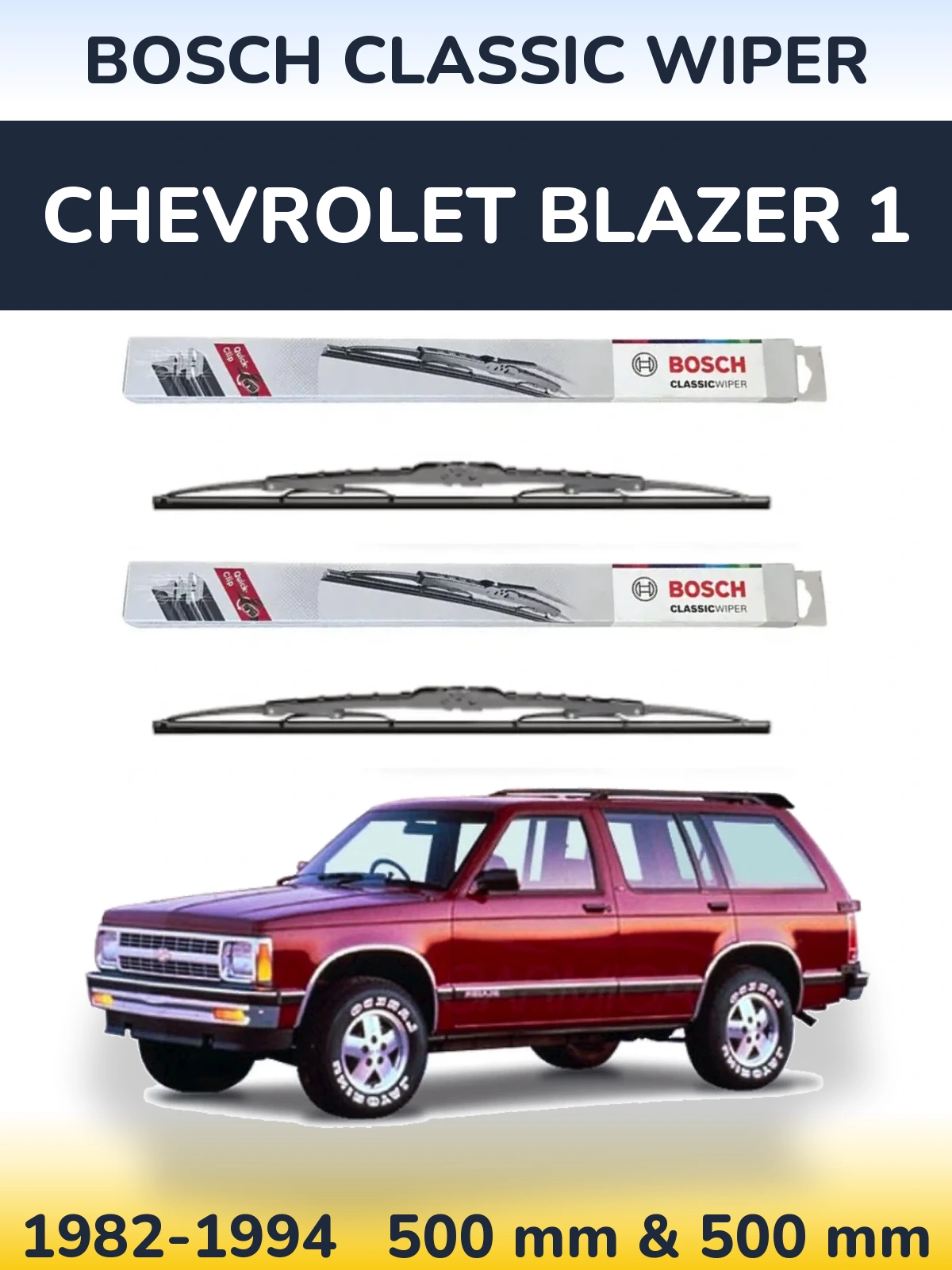 Front wiper blade set BOSCH Classic Wiper 500 & 500 mm for Chevrolet Blazer 1 1982-1994