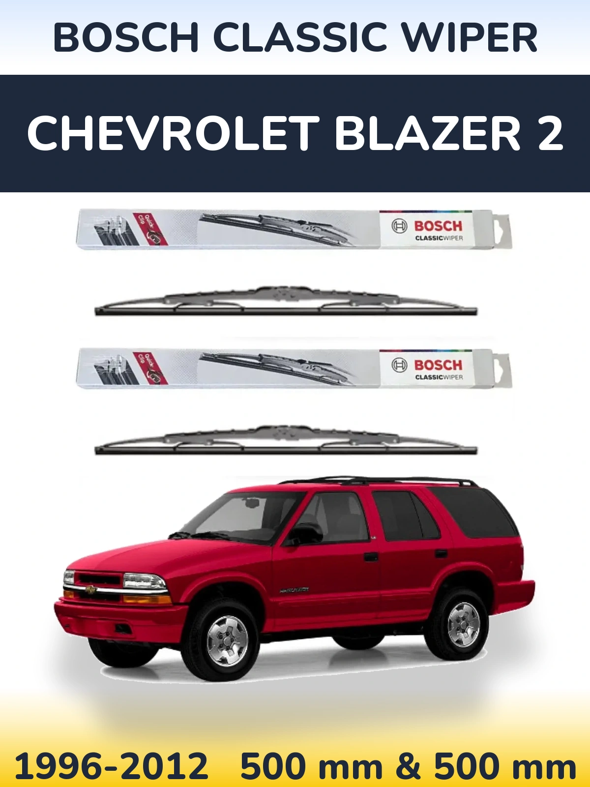 Komplet przednich wycieraczek BOSCH Classic Wiper 500 & 500 mm do Chevrolet Blazer 2 1996-2012