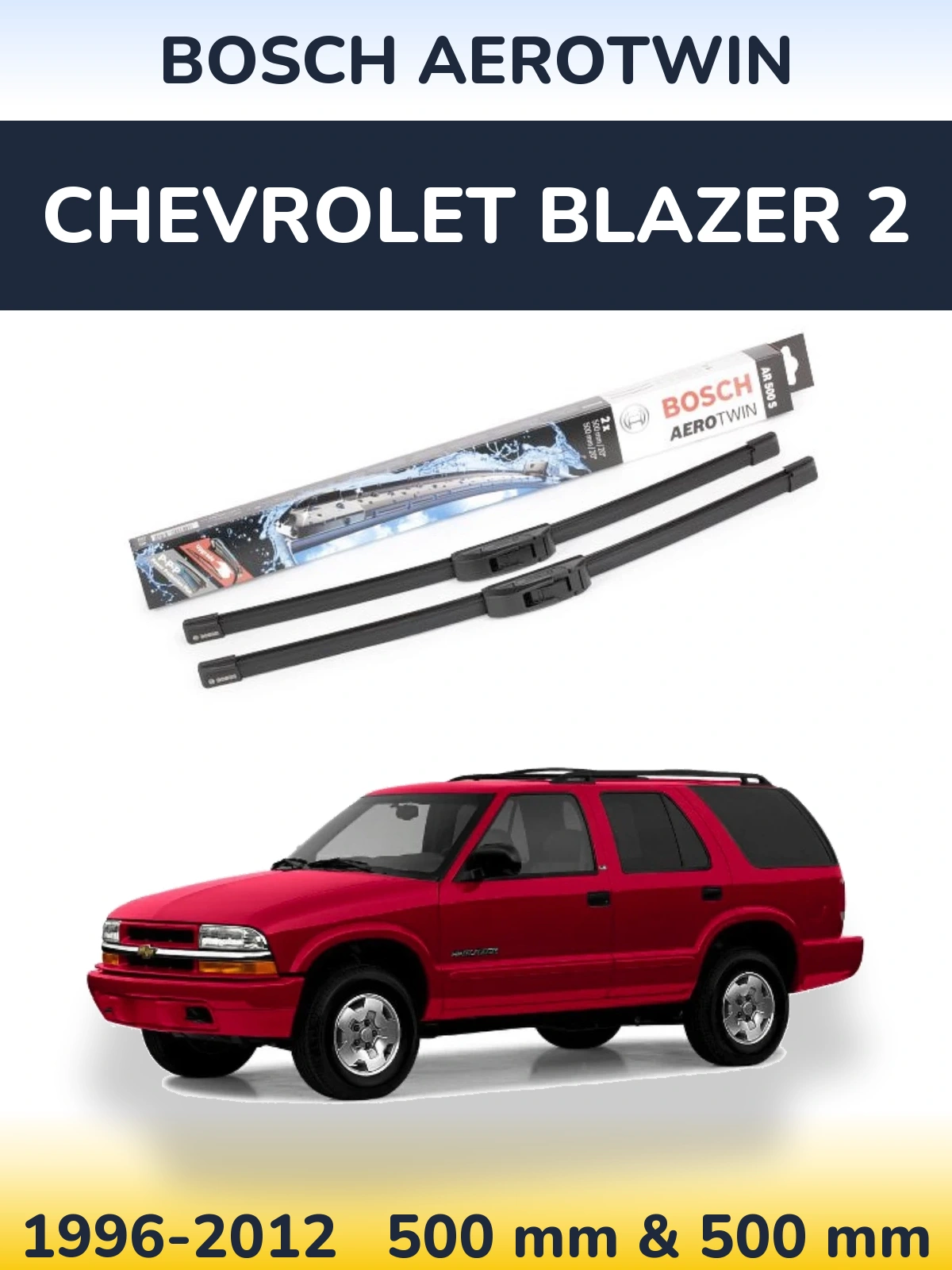 Комплект передних дворников BOSCH AeroTwin 500 & 500 мм для Chevrolet Blazer 2 1996-2012