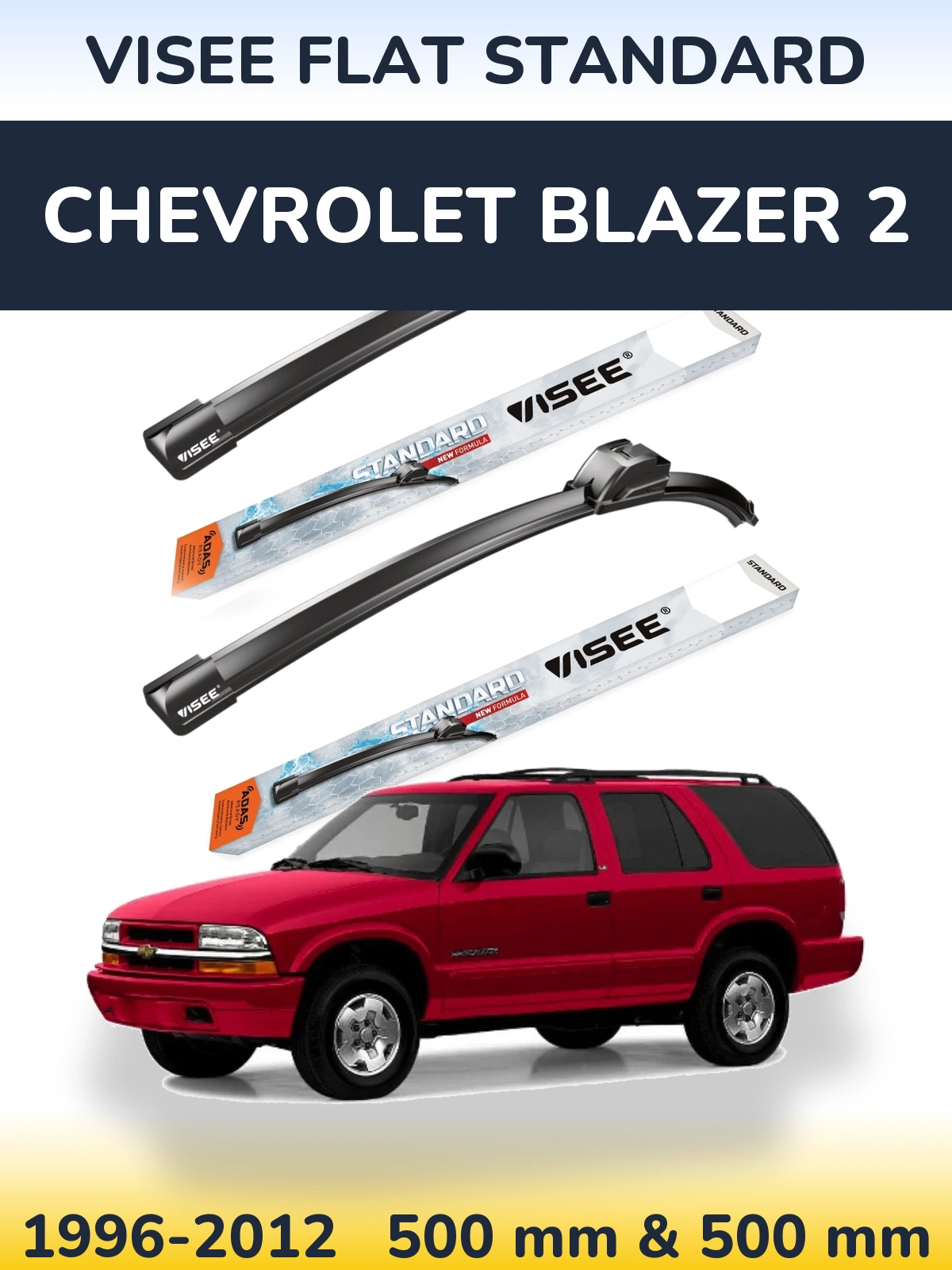 Комплект передних дворников VISEE FLAT STANDARD 500 & 500 мм для Chevrolet Blazer 2 1996-2012