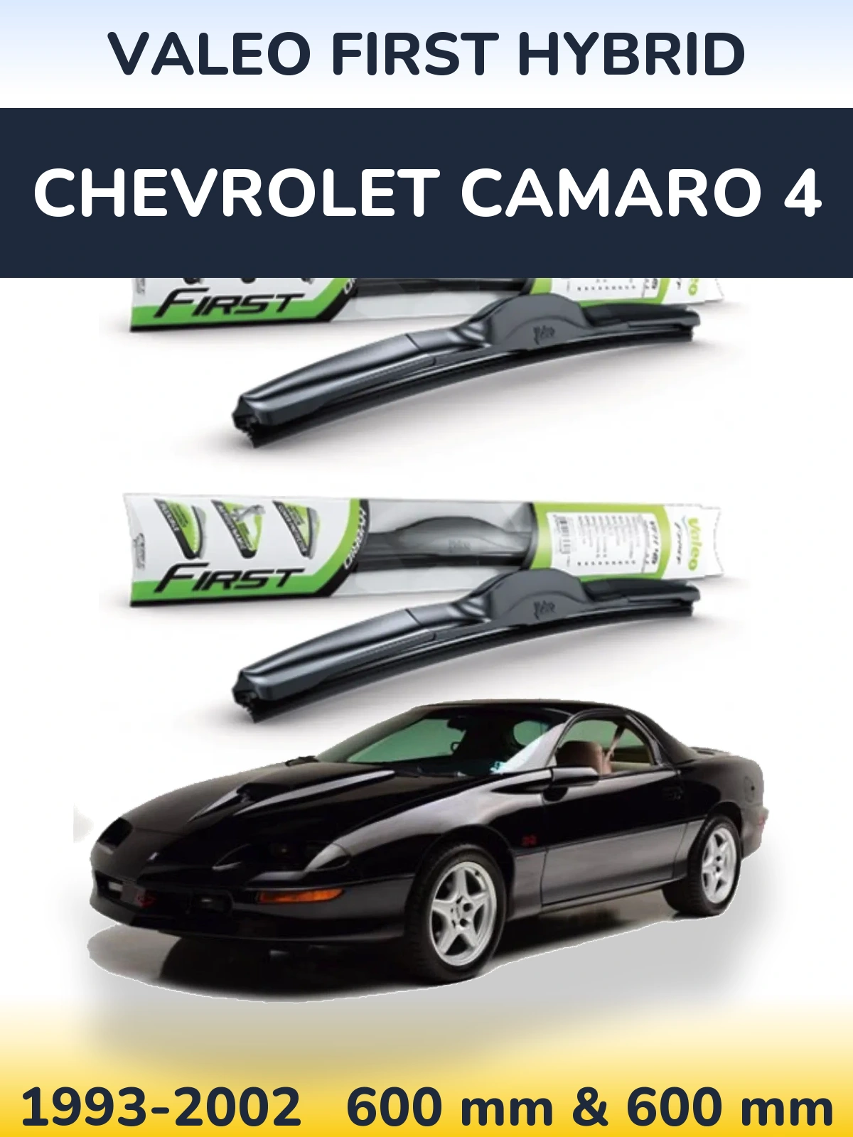Комплект передних дворников Valeo First Hybrid 600 & 600 мм для Chevrolet Camaro 4 1993-2002