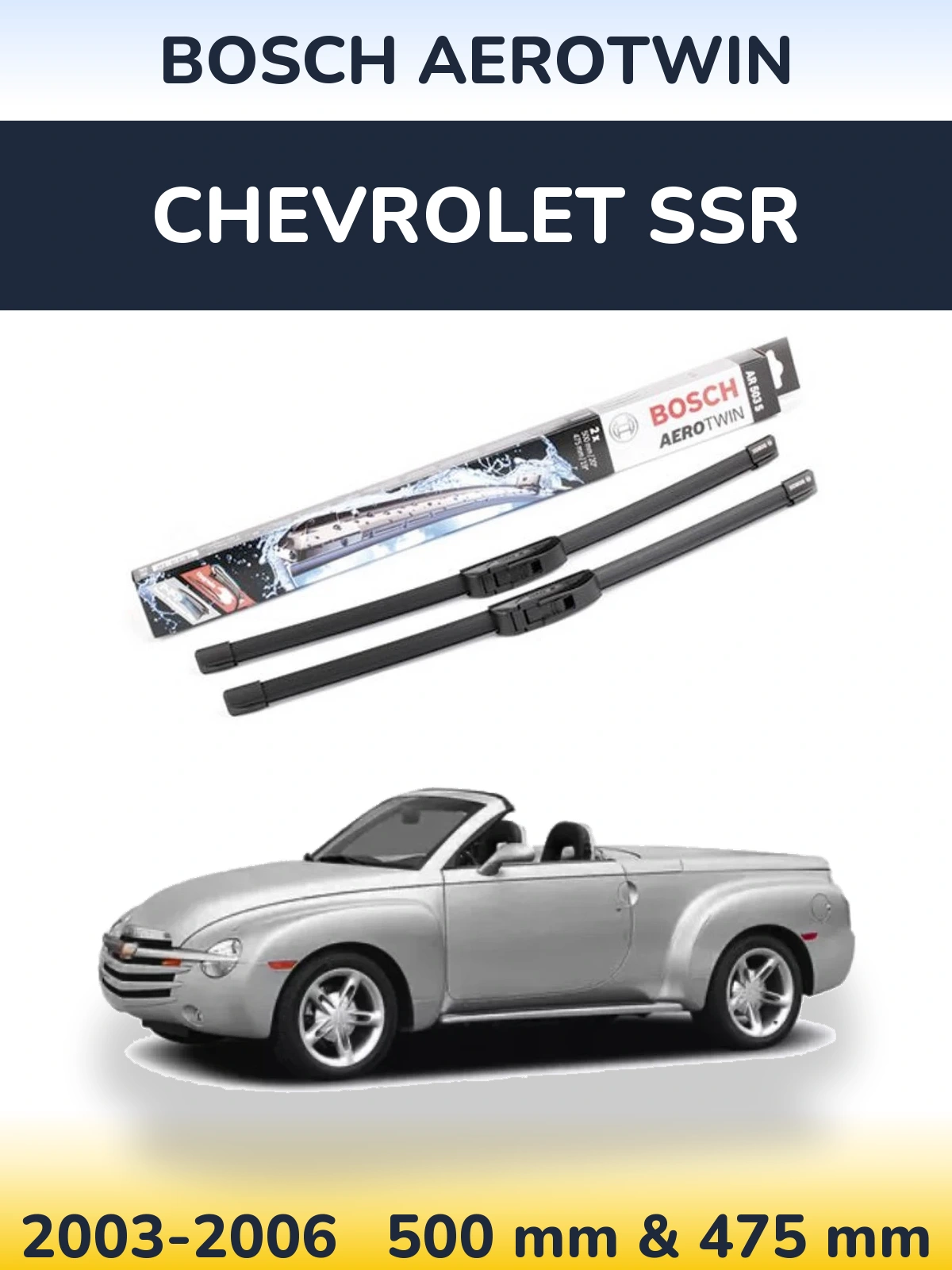 Komplet przednich wycieraczek BOSCH AeroTwin 500 & 475 mm do Chevrolet SSR 2003-2006