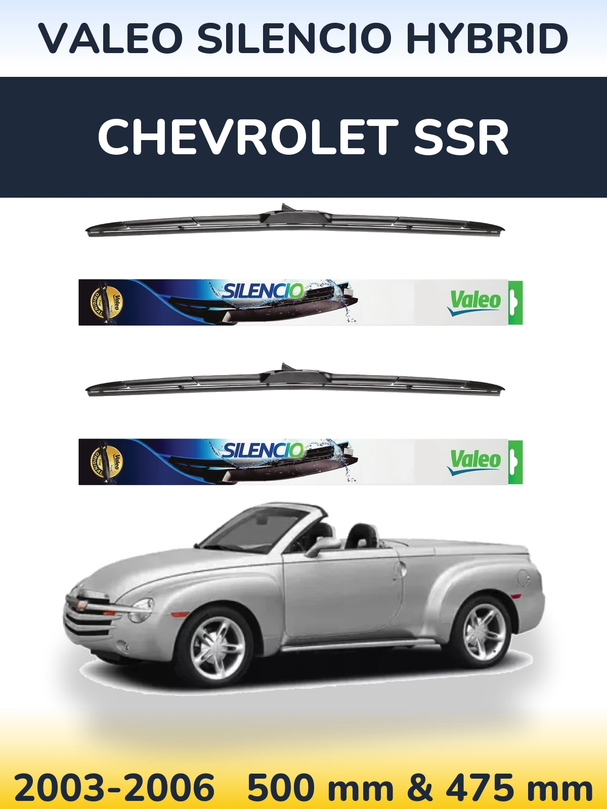 Komplet przednich wycieraczek Valeo Silencio Hybrid 500 & 475 mm do Chevrolet SSR 2003-2006