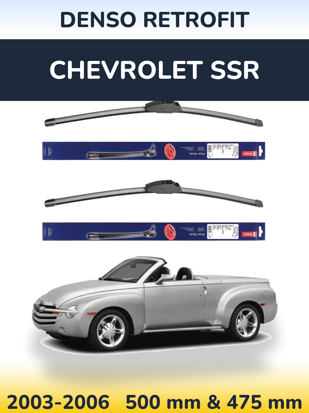 Komplet przednich wycieraczek Denso Retrofit 500 & 475 mm do Chevrolet SSR 2003-2006