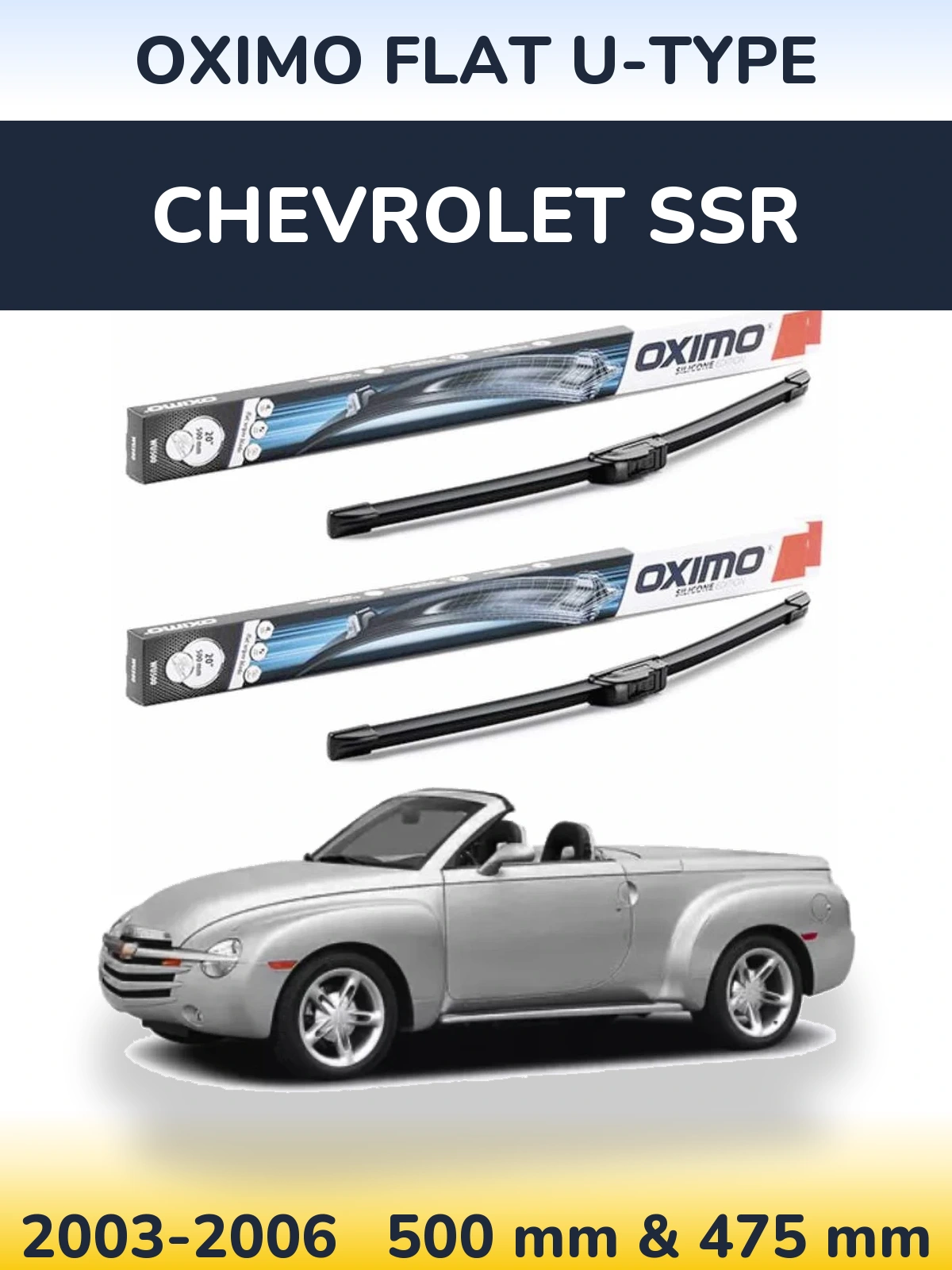 Komplet przednich wycieraczek Oximo Flat U-type 500 & 475 mm do Chevrolet SSR 2003-2006