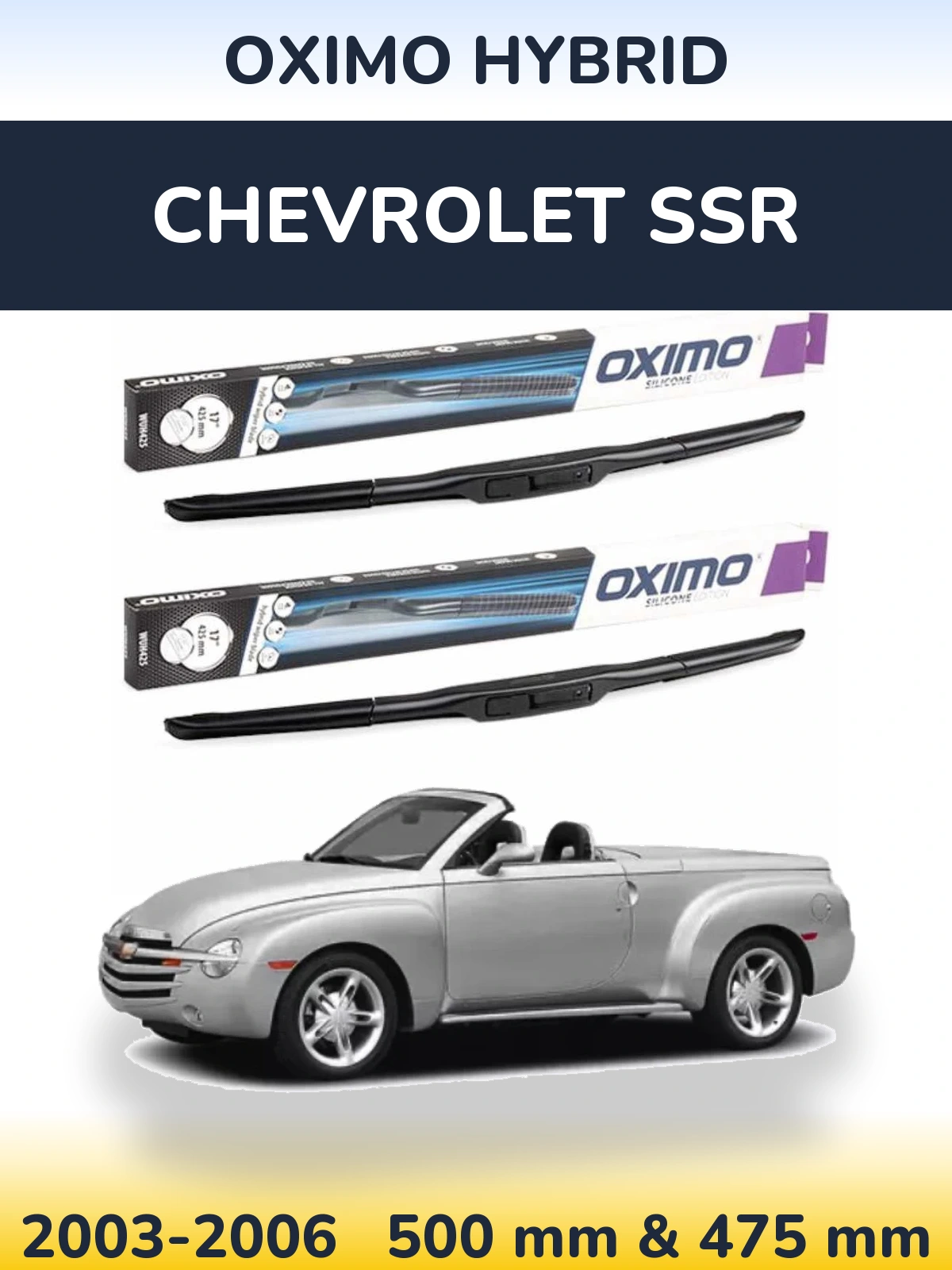 Комплект передних дворников Oximo Hybrid 500 & 475 мм для Chevrolet SSR 2003-2006