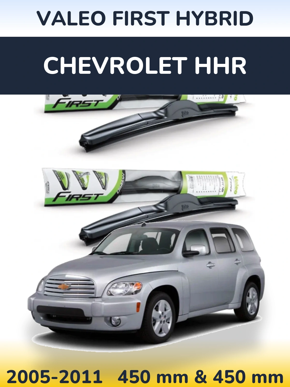 Komplet przednich wycieraczek Valeo First Hybrid 450 & 450 mm do Chevrolet HHR 2005-2011
