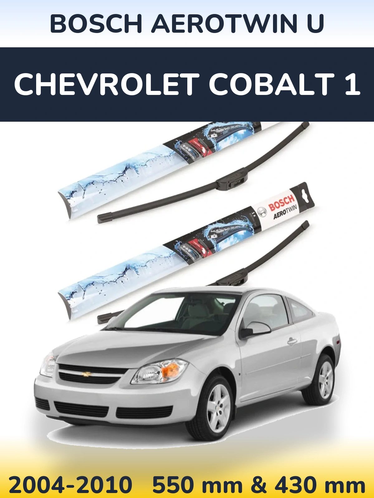 Komplet przednich wycieraczek BOSCH AeroTwin U 550 & 430 mm do Chevrolet Cobalt 1 2004-2010
