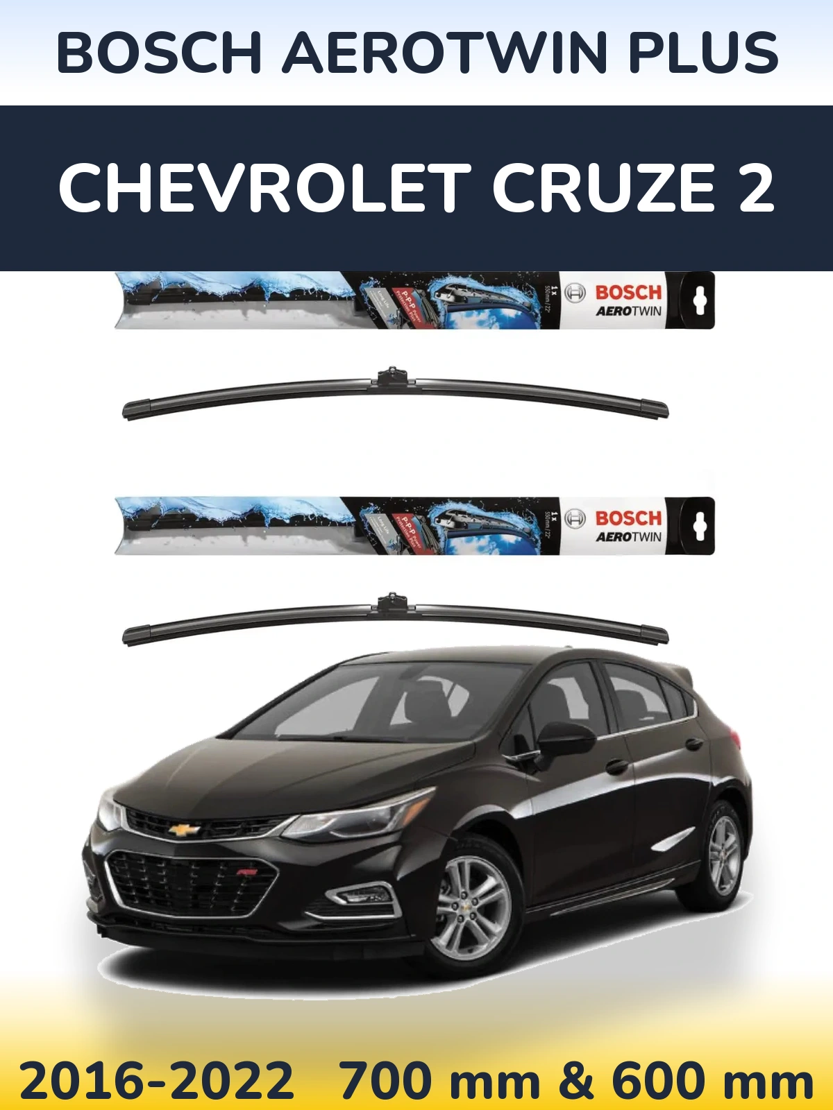 Комплект передних дворников BOSCH AeroTwin Plus 700 & 600 мм для Chevrolet Cruze 2 2016-2022