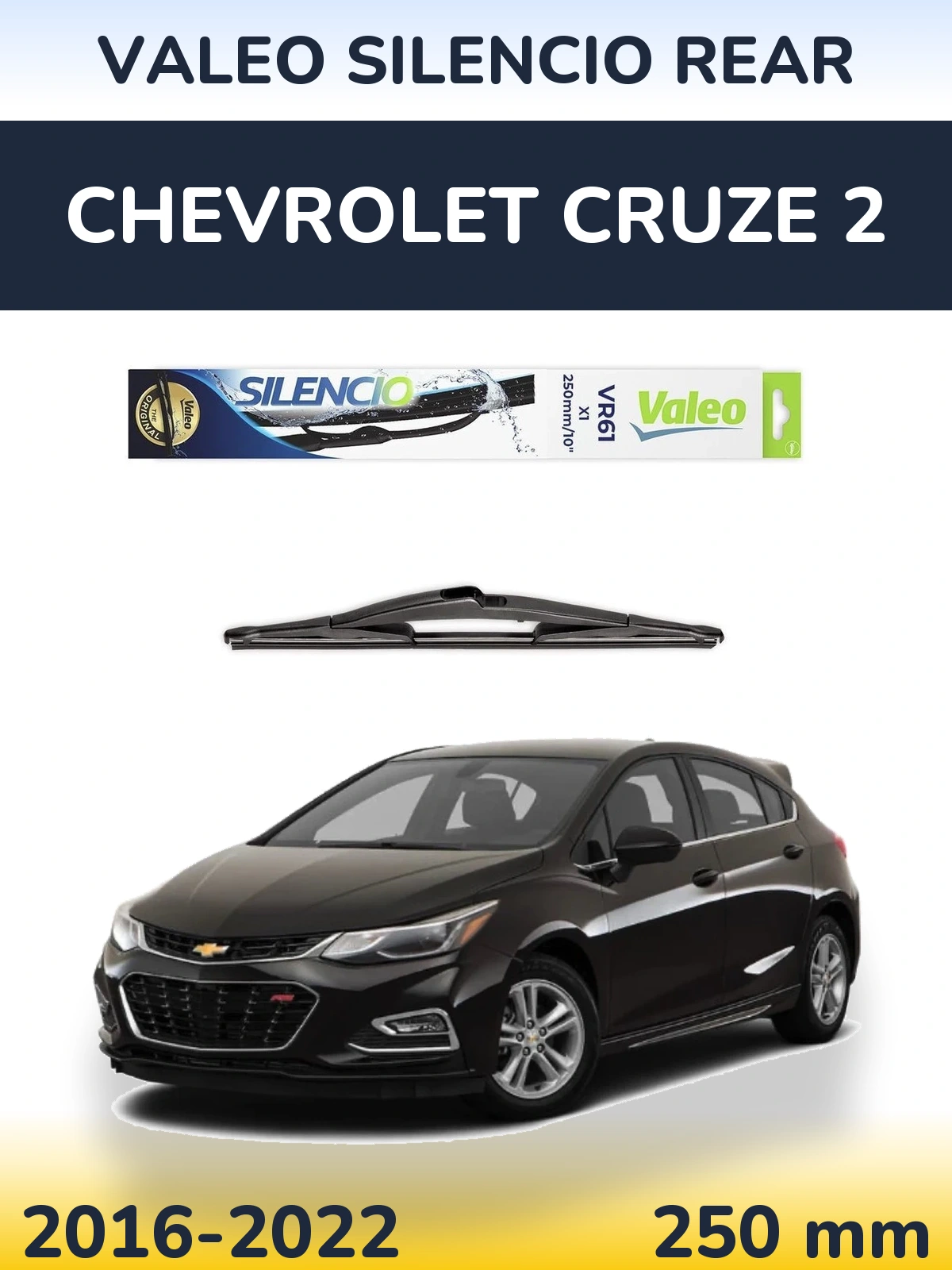 Задний дворник Valeo Silencio Rear 250 мм для Chevrolet Cruze 2 2016-2022
