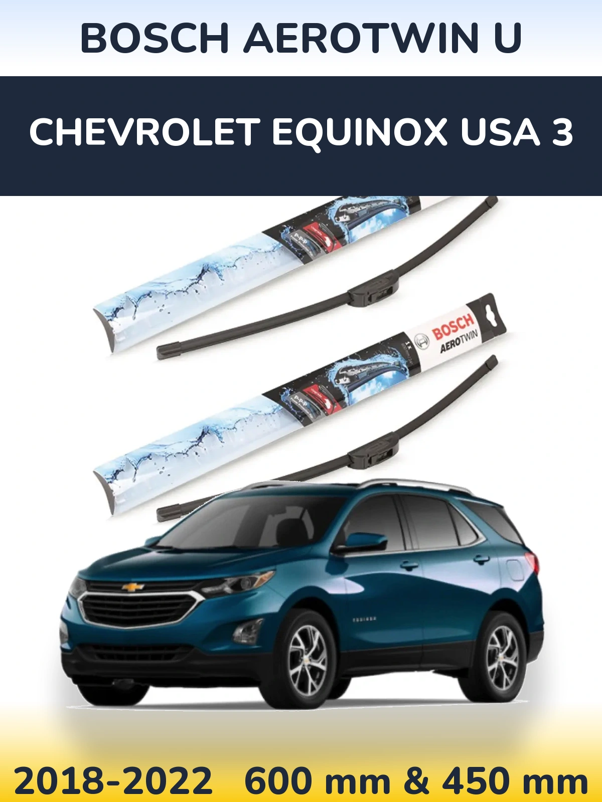 Комплект передних дворников BOSCH AeroTwin U 600 & 450 мм для Chevrolet Equinox USA 3 2018-2022