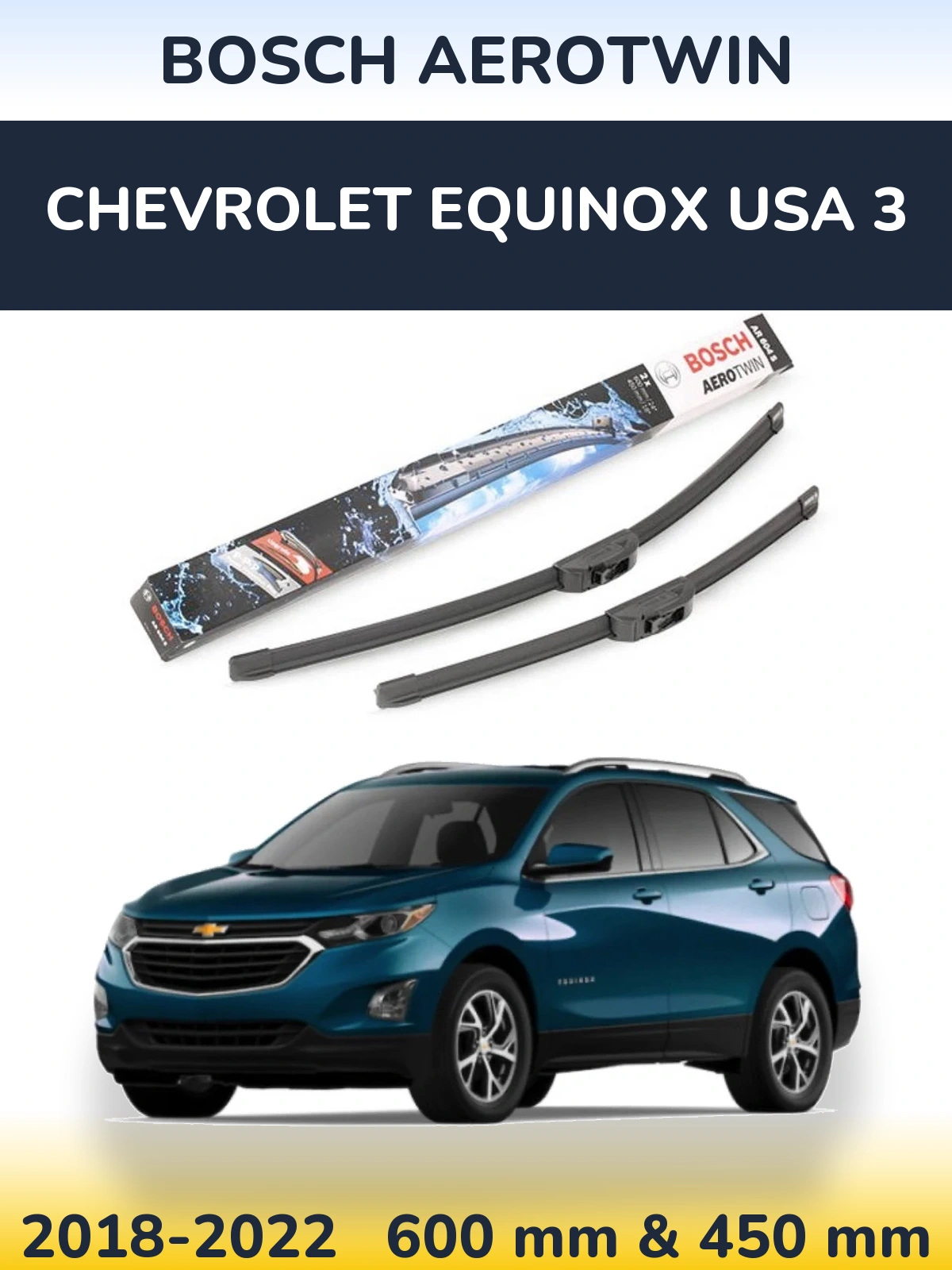 Комплект передних дворников BOSCH AeroTwin 600 & 450 мм для Chevrolet Equinox USA 3 2018-2022