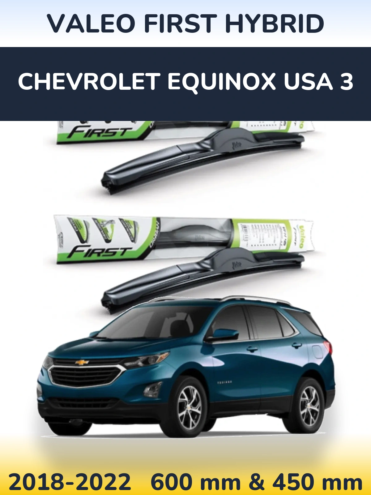 Komplet przednich wycieraczek Valeo First Hybrid 600 & 450 mm do Chevrolet Equinox USA 3 2018-2022