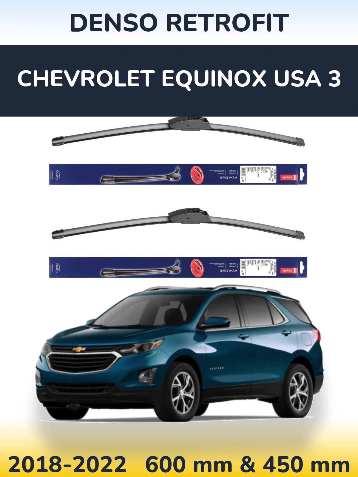 Комплект передних дворников Denso Retrofit 600 & 450 мм для Chevrolet Equinox USA 3 2018-2022